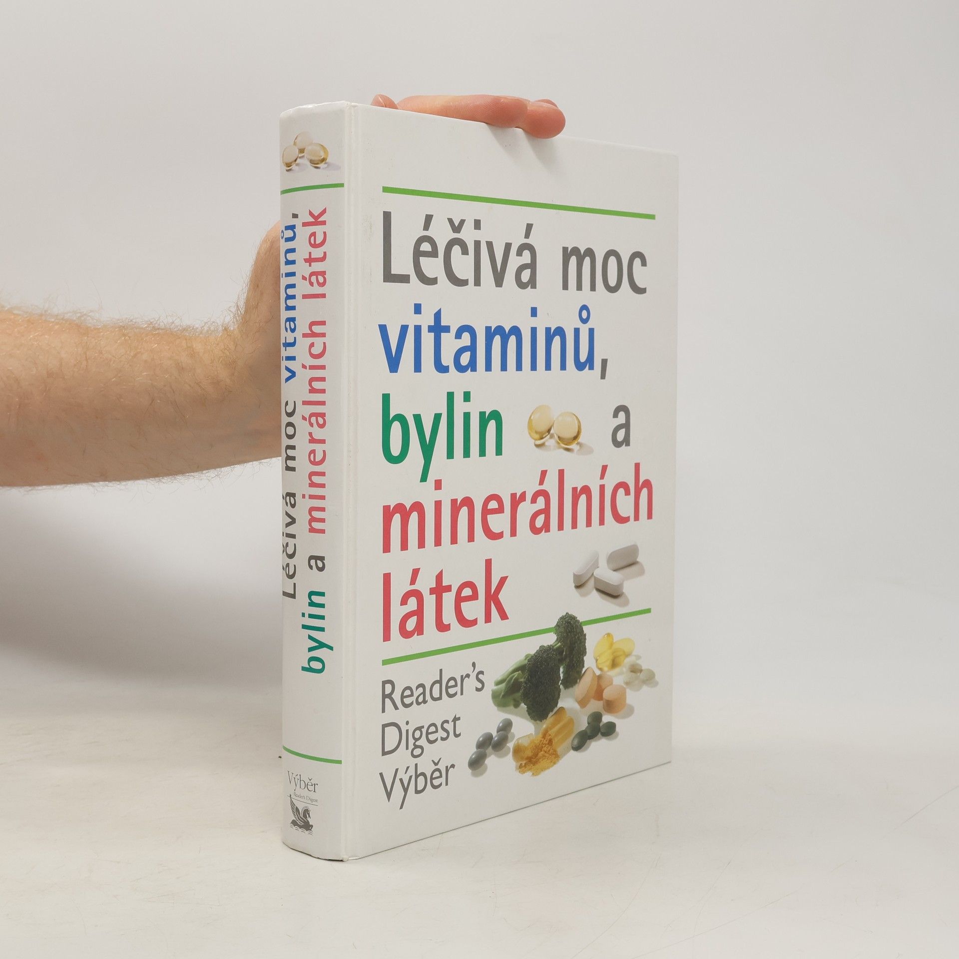 Kolektiv autorů Léčivá moc vitaminů, bylin a minerálních látek