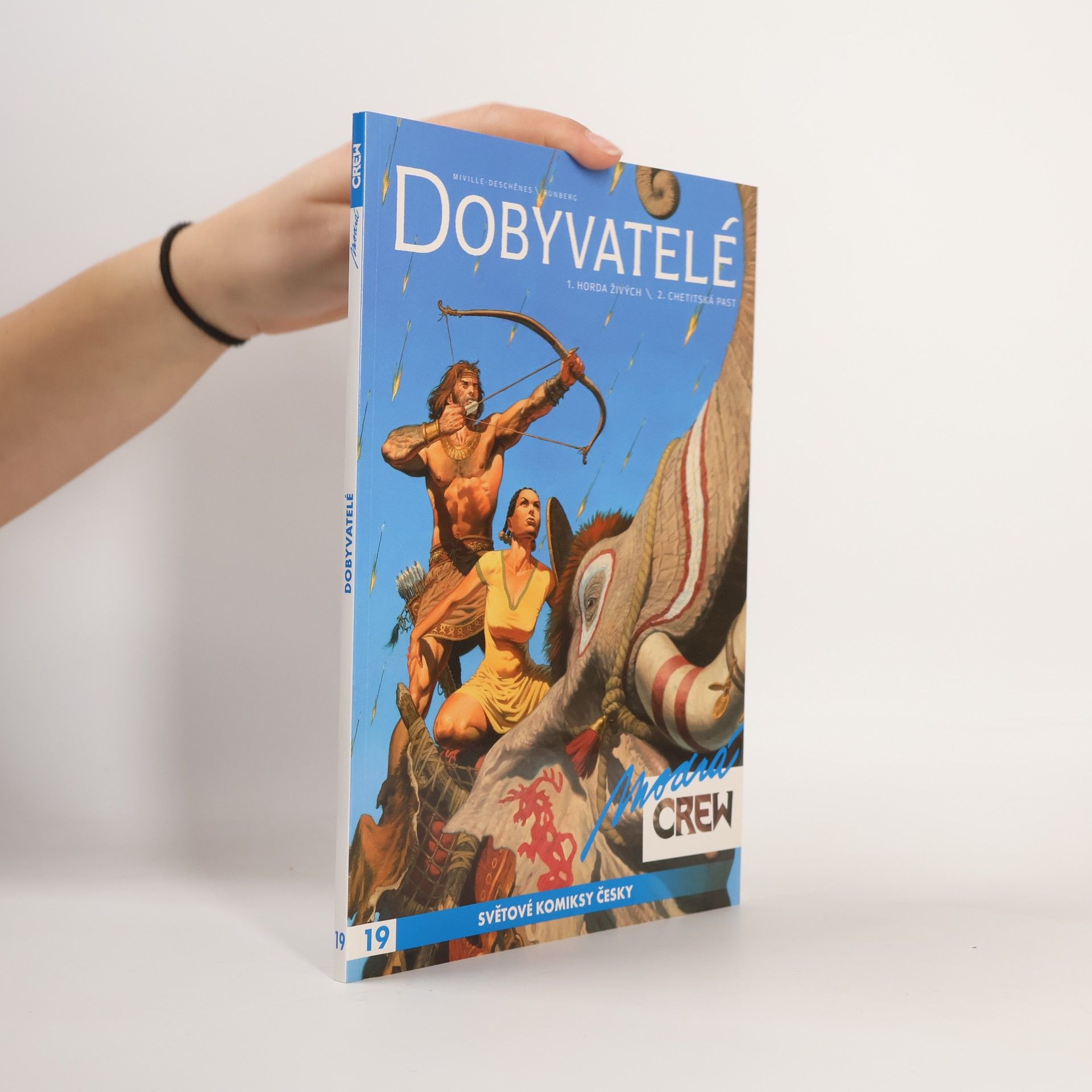 Sylvian Runberg Dobyvatelé: 1. Horda živých a 2. Chetitská past