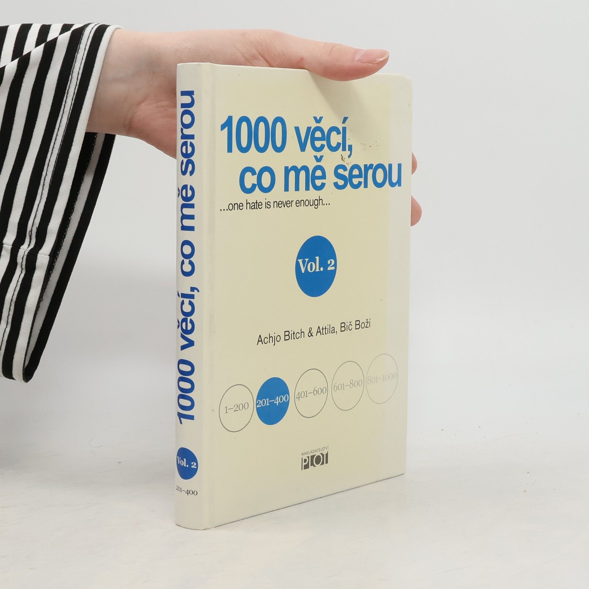 Bitch Achjo 1000 věcí, co mě serou ...one hate is never enough... Vol. 2