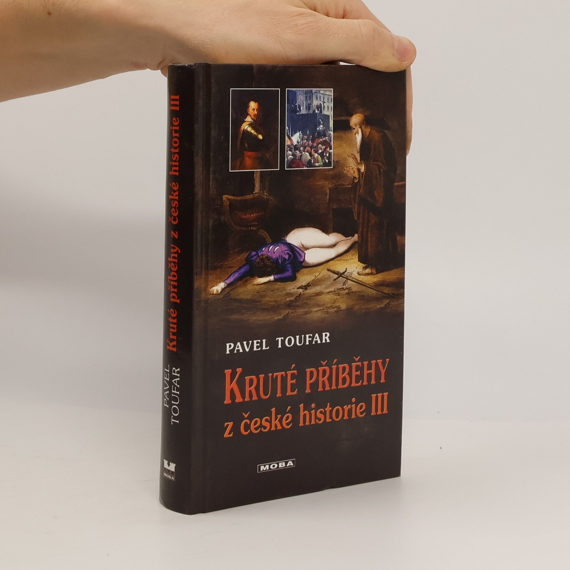 Pavel Toufar Kruté příběhy z české historie III