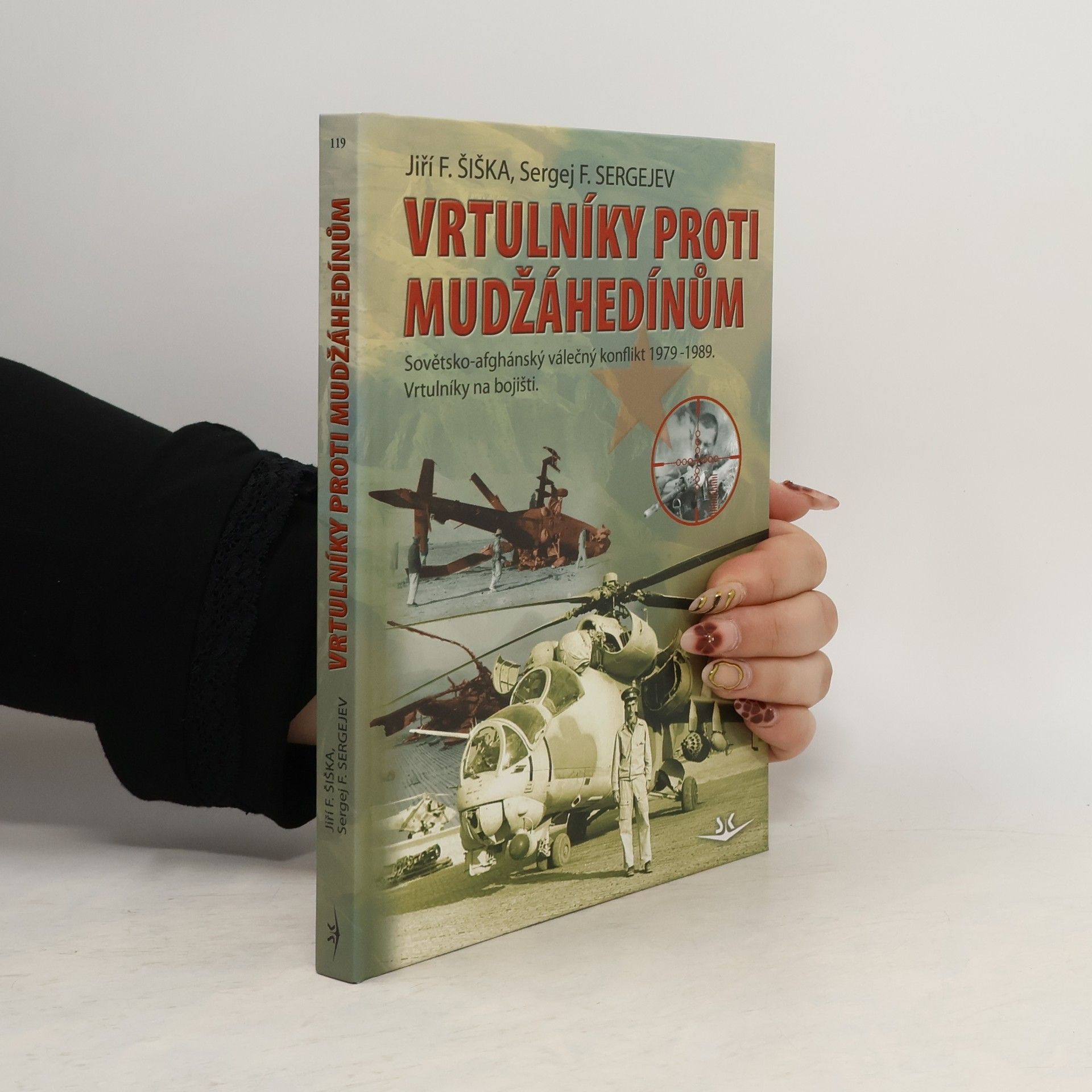 Jiří F. Šiška Vrtulníky proti mudžáhedínům
