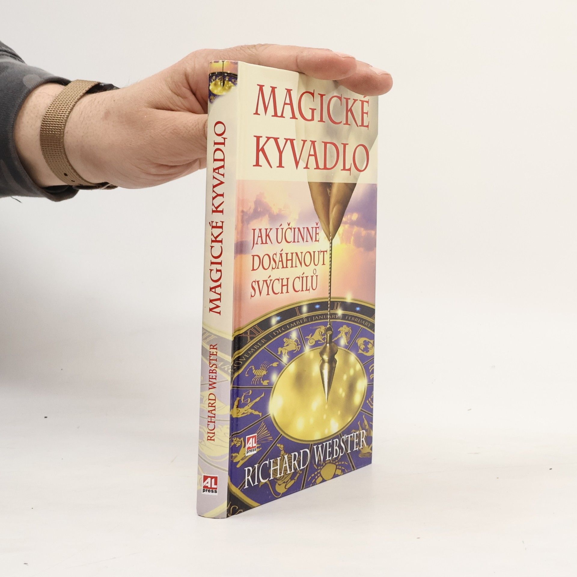 Richard Webster Magické kyvadlo: Jak účinně dosáhnout svých cílů