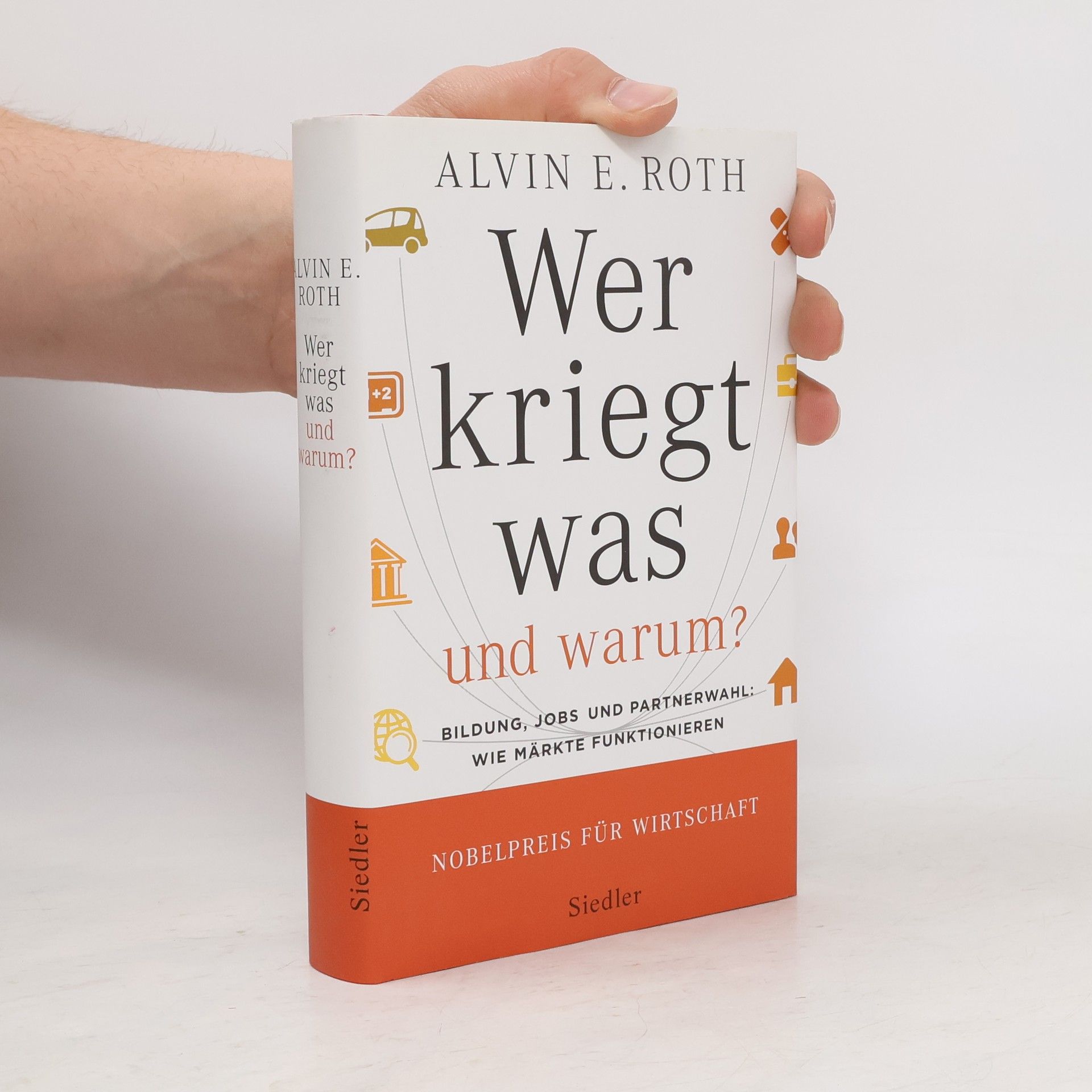 Alvin Eliot Roth Wer kriegt was - und warum?