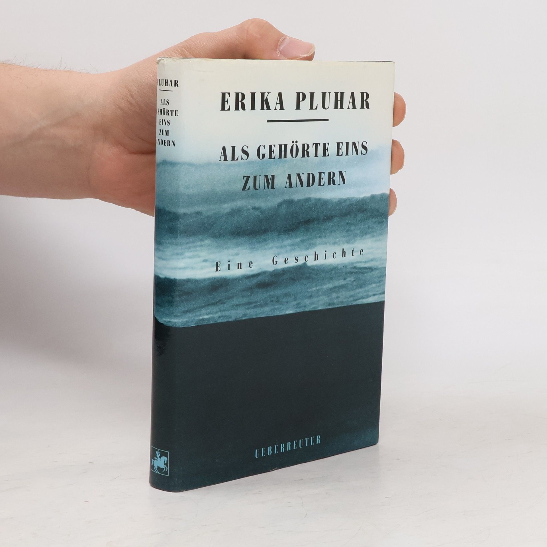 Erika Pluhar Als gehörte eins zum andern. Eine Geschichte