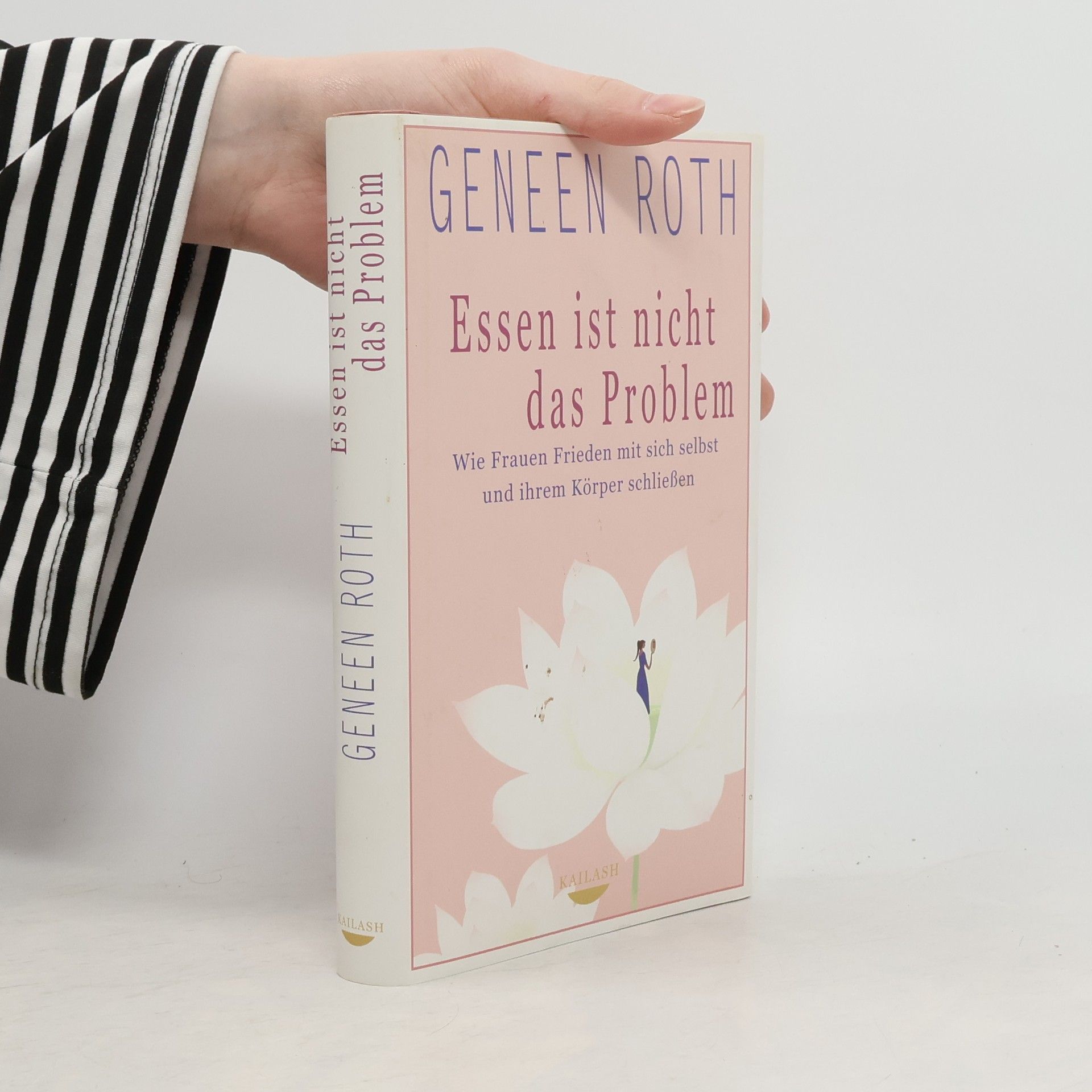 Geneen Roth Essen ist nicht das Problem