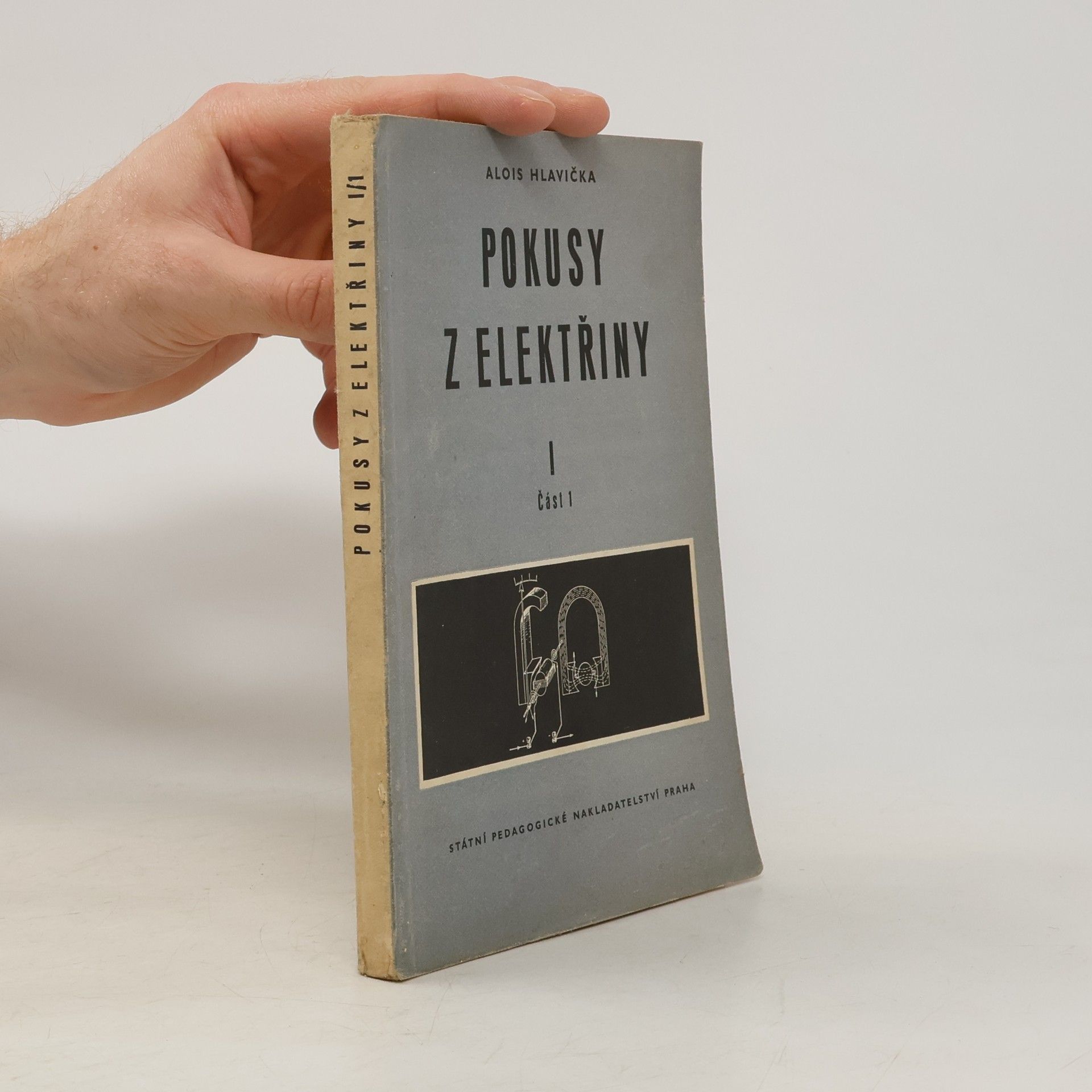Alois Hlavička Pokusy z elektřiny I.