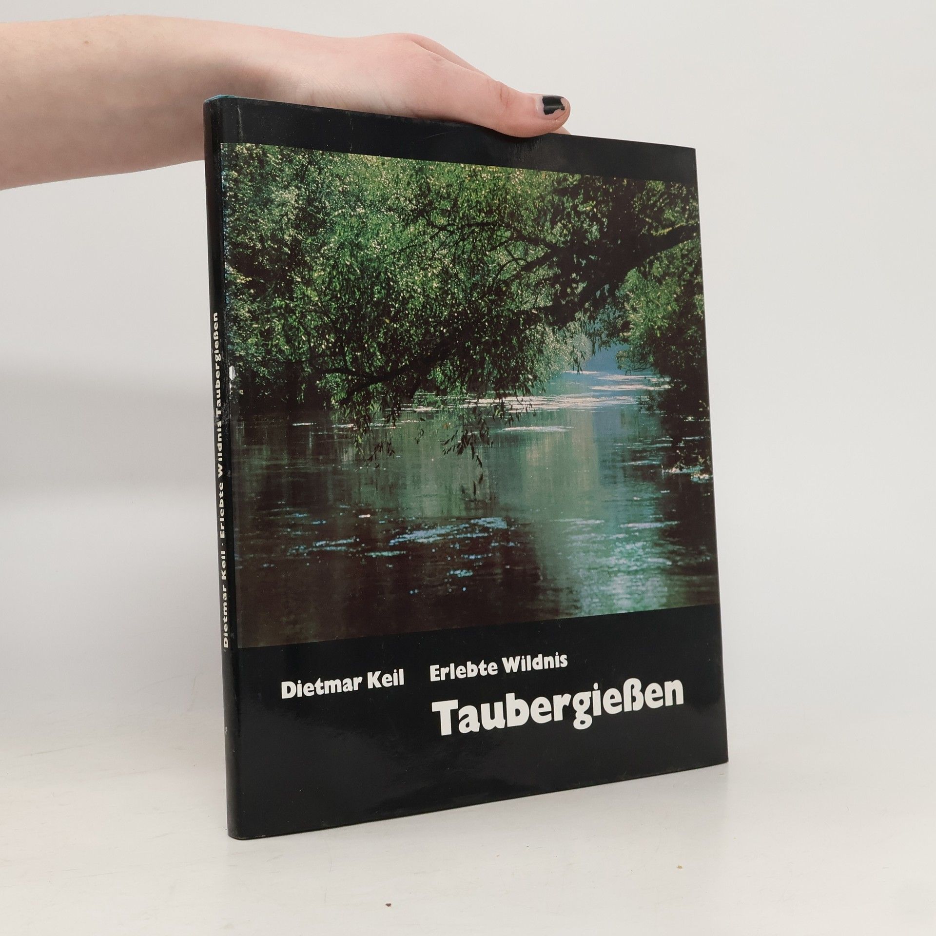 Dietmar Keil Erlebte Wildnis Taubergiessen