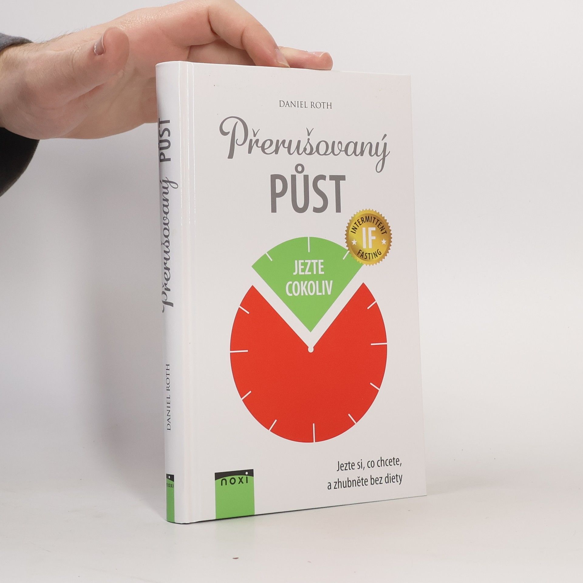Daniel Roth Přerušovaný půst: Jezte si, co chcete, a zhubněte bez diety