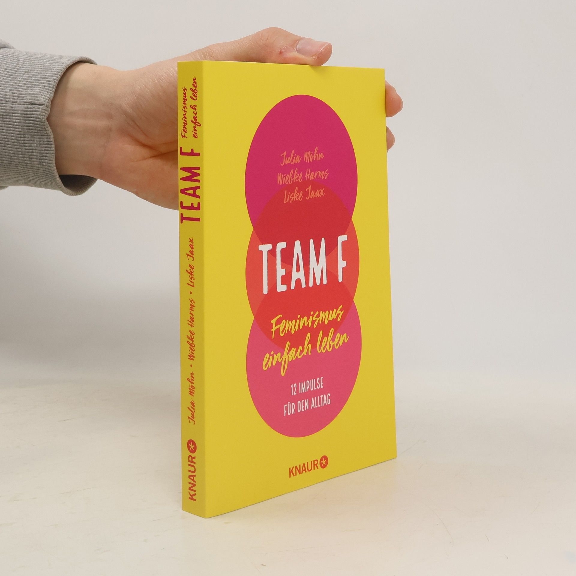 Team F: Feminismus einfach leben : 12 Impulse für den Alltag