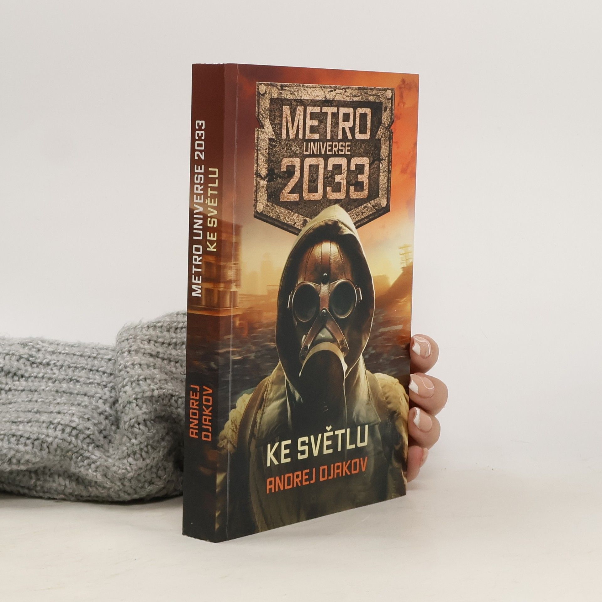 Andrej Ojakov Metro Universe 2033. Ke světlu