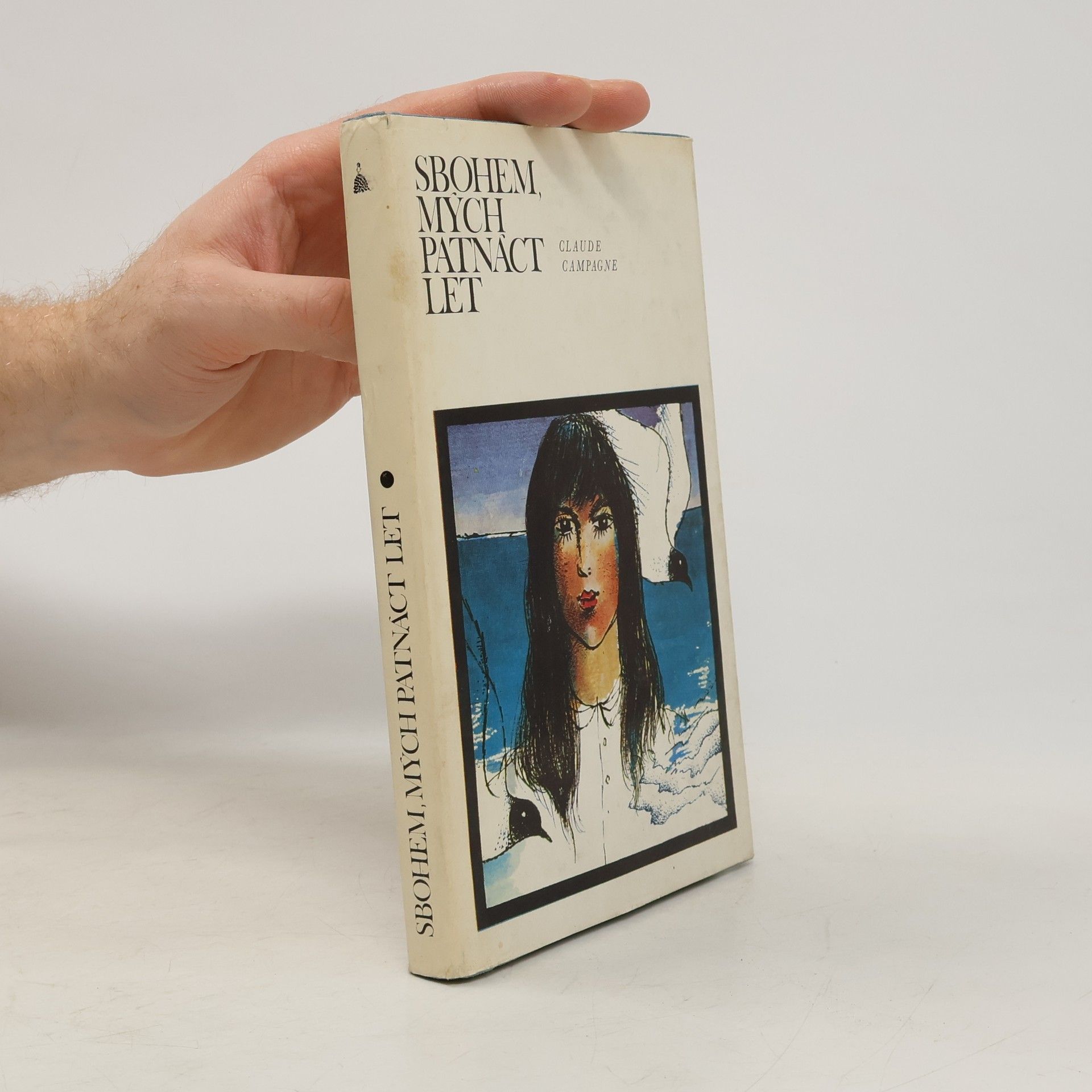 Claude Campagne Sbohem, mých patnáct let