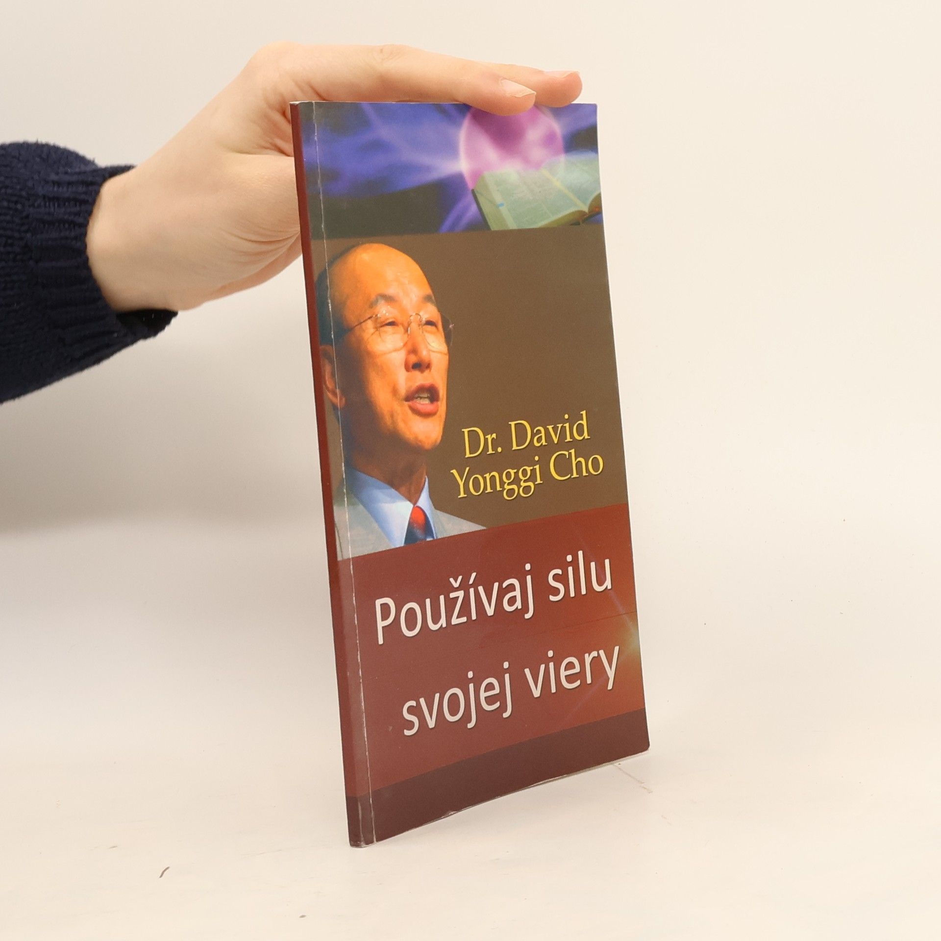 David Yonggi Cho Používaj silu svojej viery