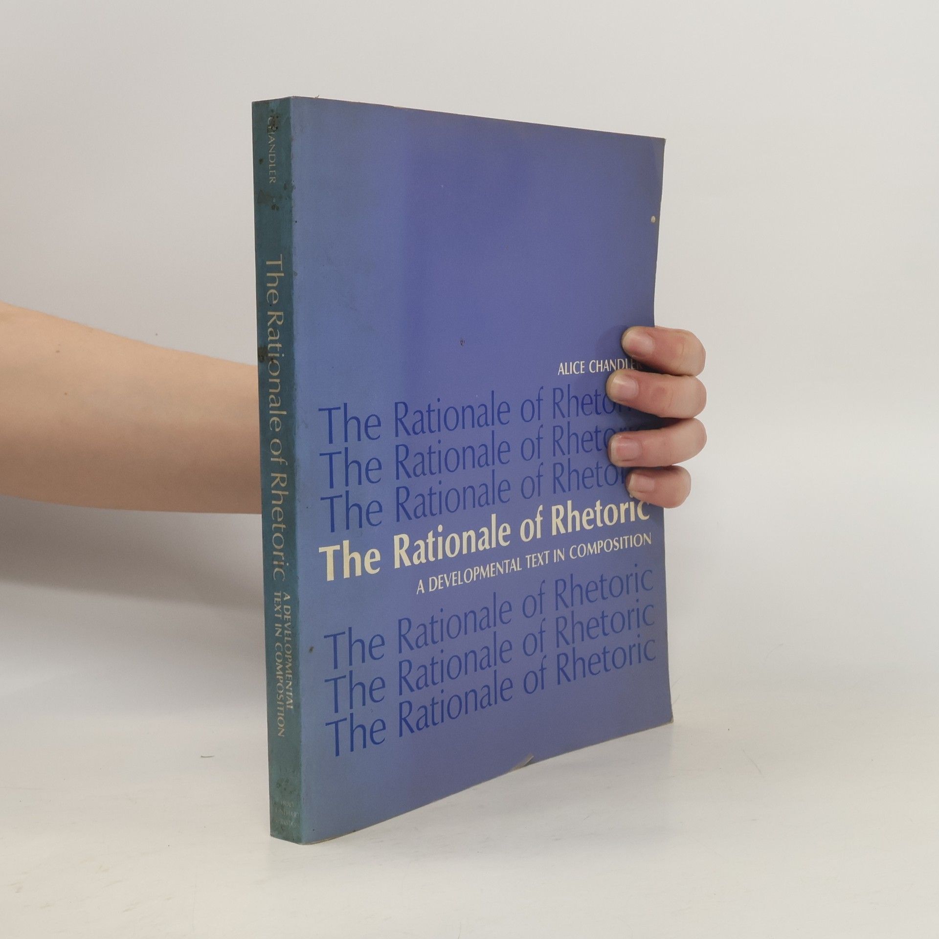 Alice Chandler The Rationale of Rhetoric