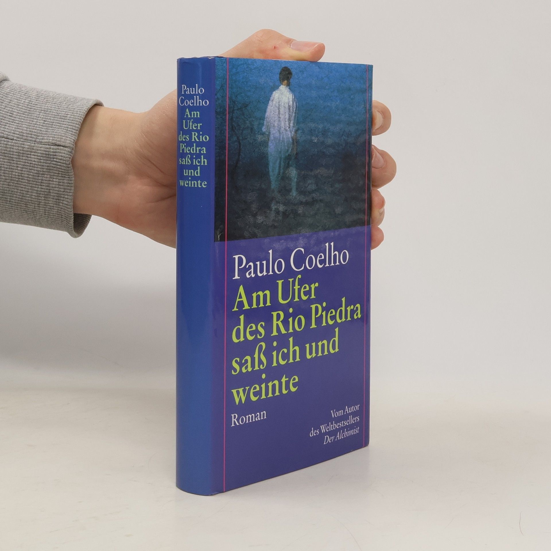 Paulo Coelho Am Ufer des Rio Piedra sass ich und weinte