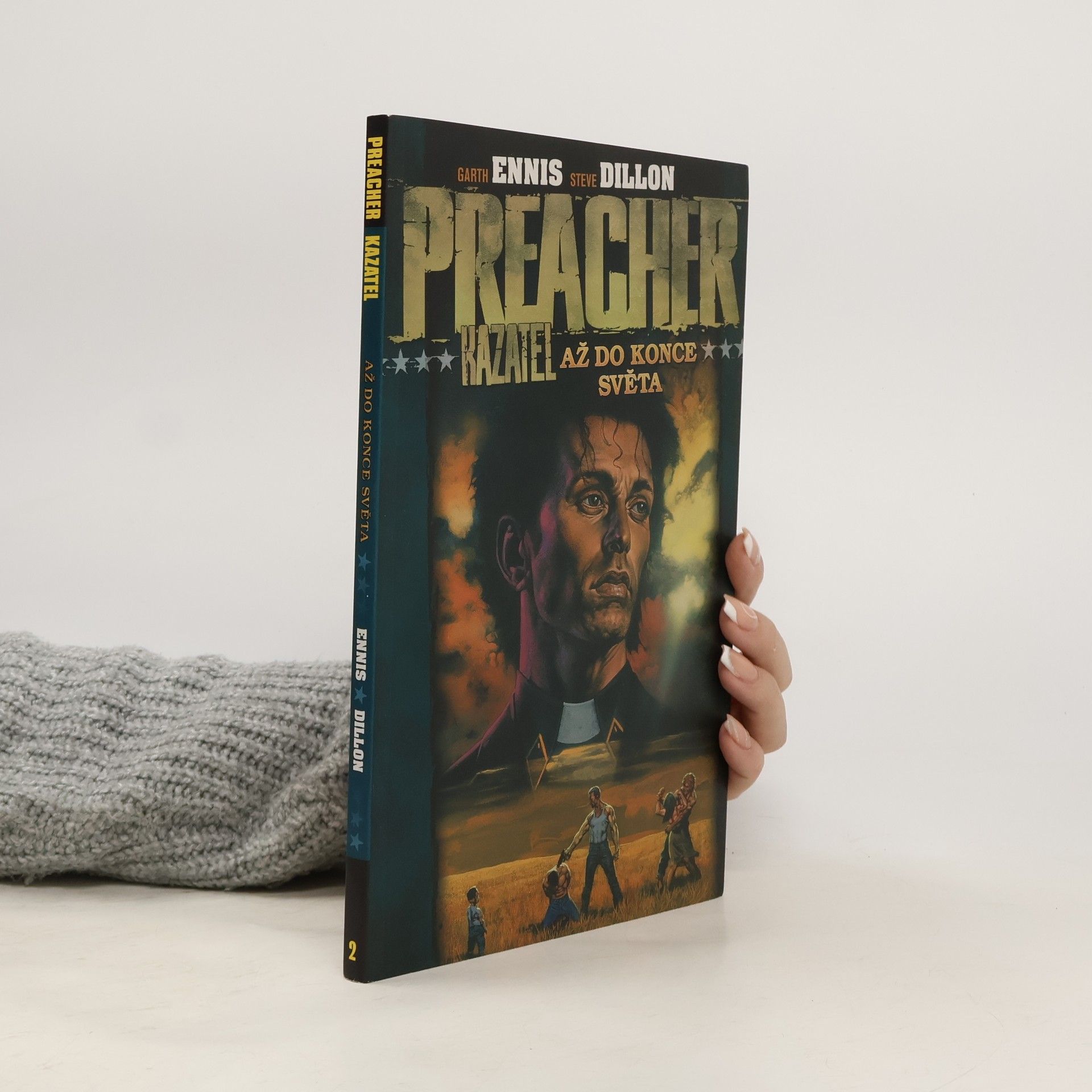 Garth Ennis Preacher - Kazatel. Až do konce světa