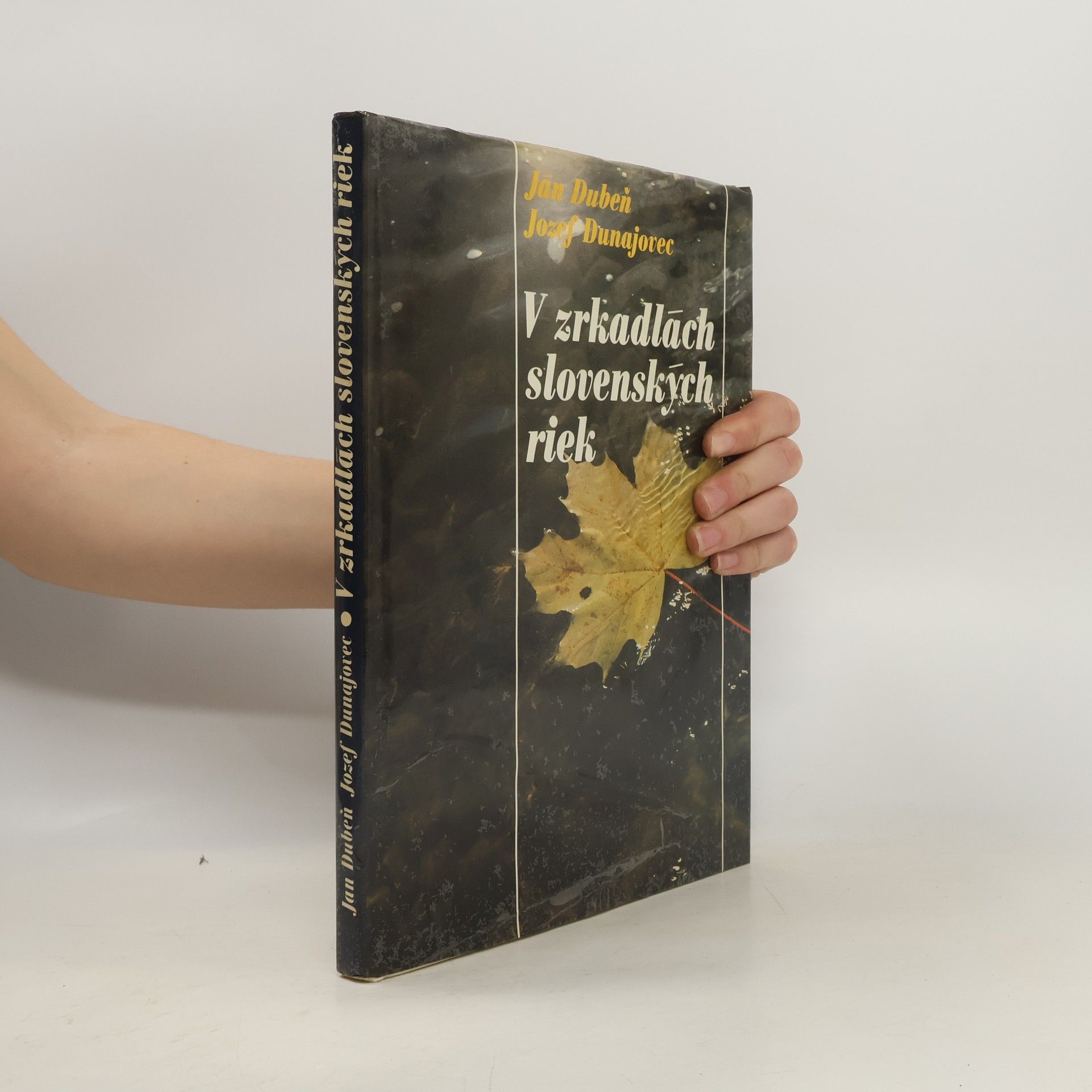 Ján Dubeň V zrkadlách slovenských riek