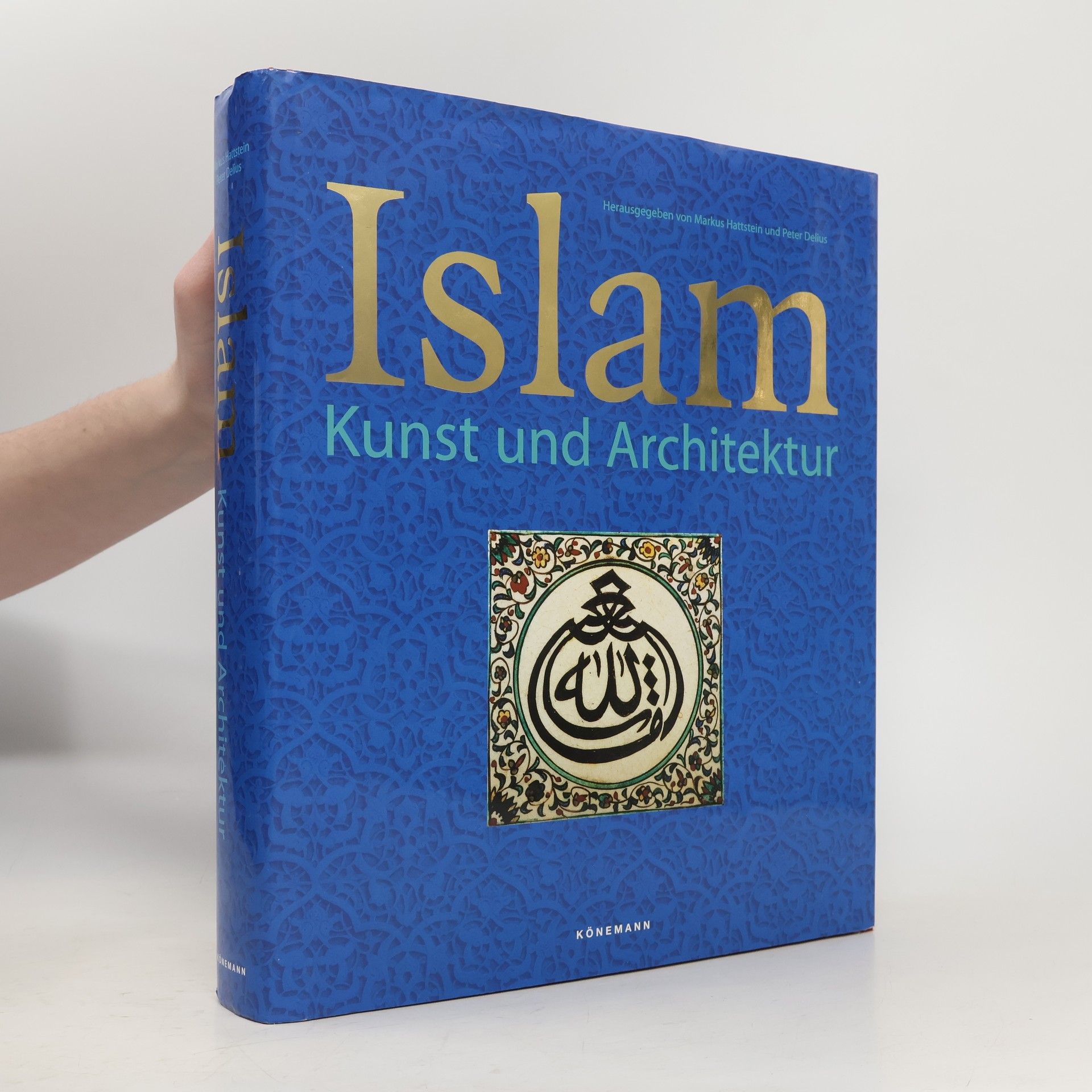 Markus Hattstein Islam : Kunst und Architektur