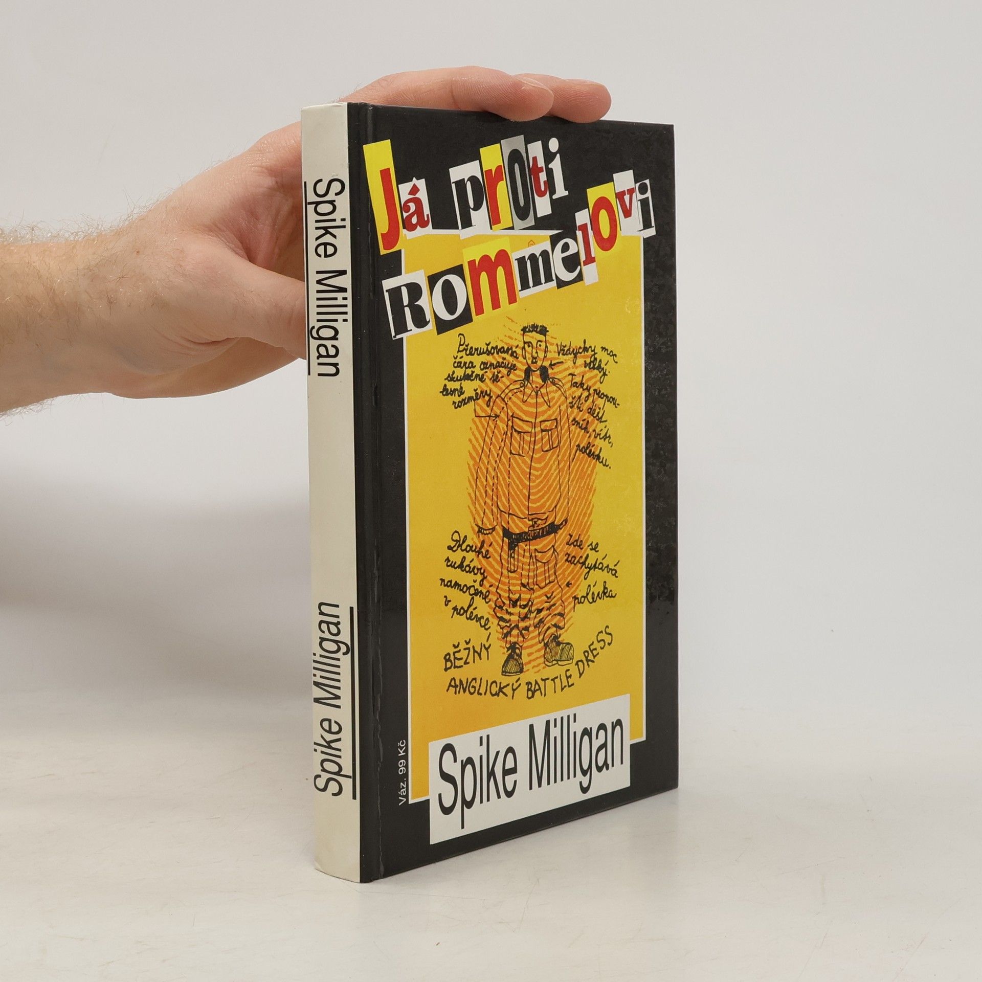 Spike Milligan Jak jsem přispěl k Hitlerovu pádu. Já proti Rommelovi