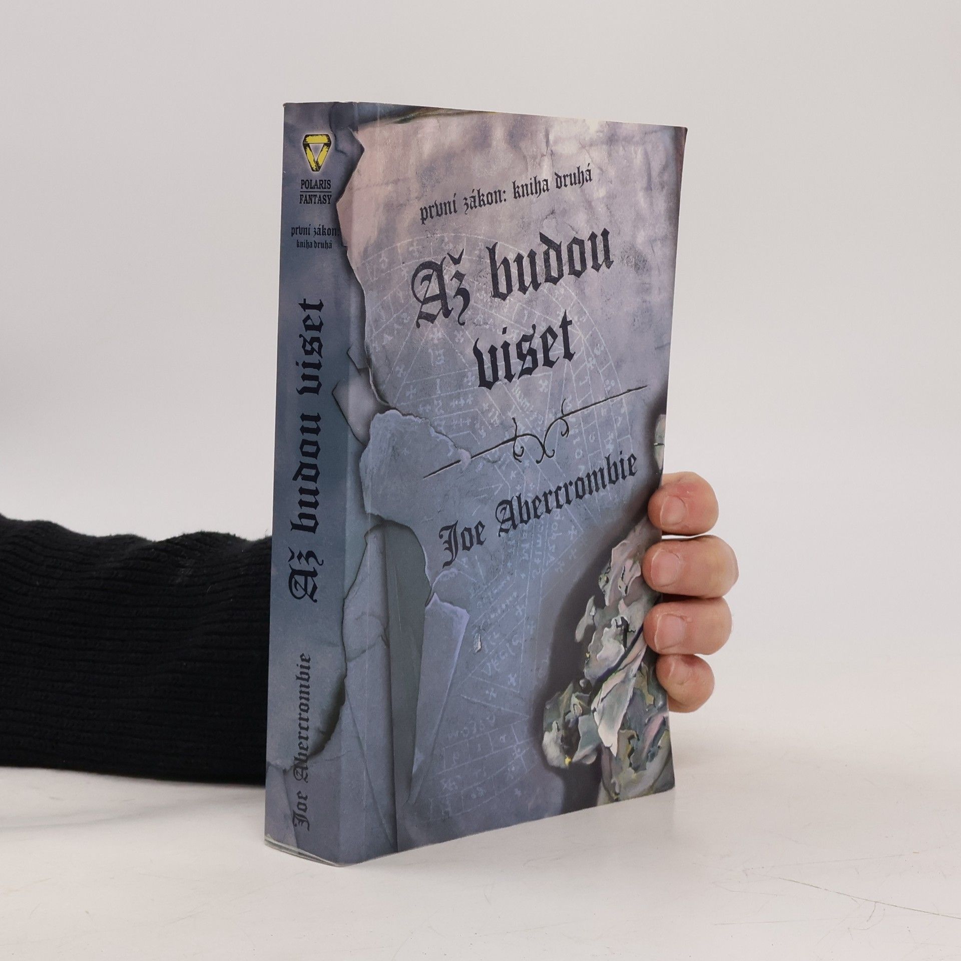 Joe Abercrombie První zákon. Kniha druhá, Až budou viset