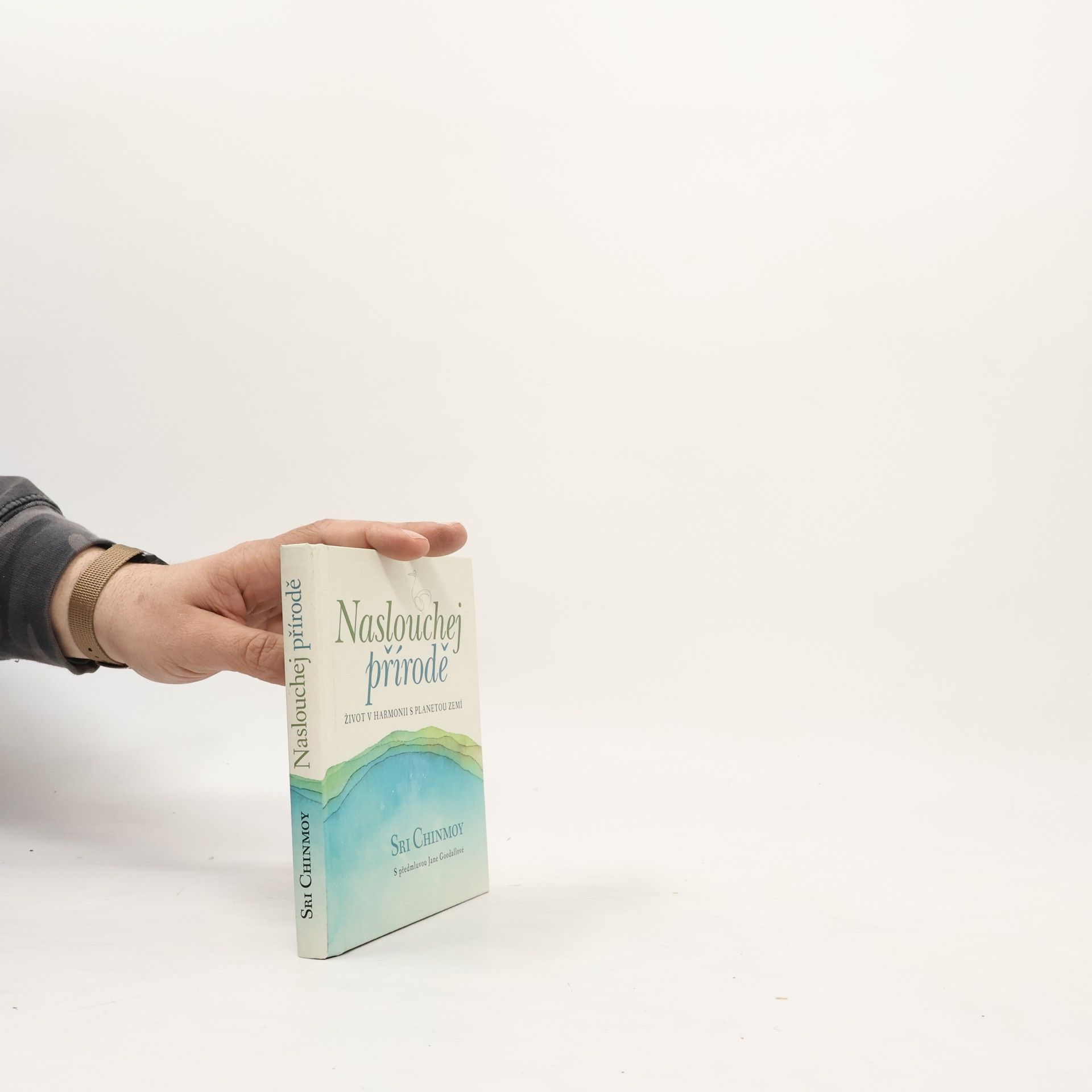 Sri Chinmoy Naslouchej přírodě : život v harmonii s planetou Zemí
