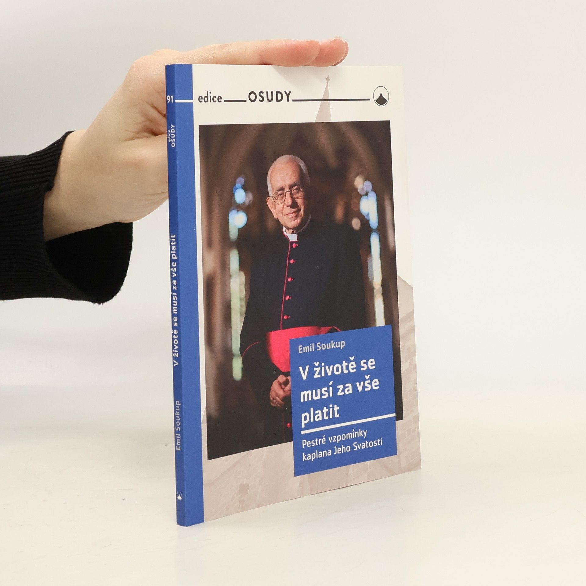 Emil Soukup V životě se musí za vše platit - Pestré vzpomínky kaplana Jeho Svatosti