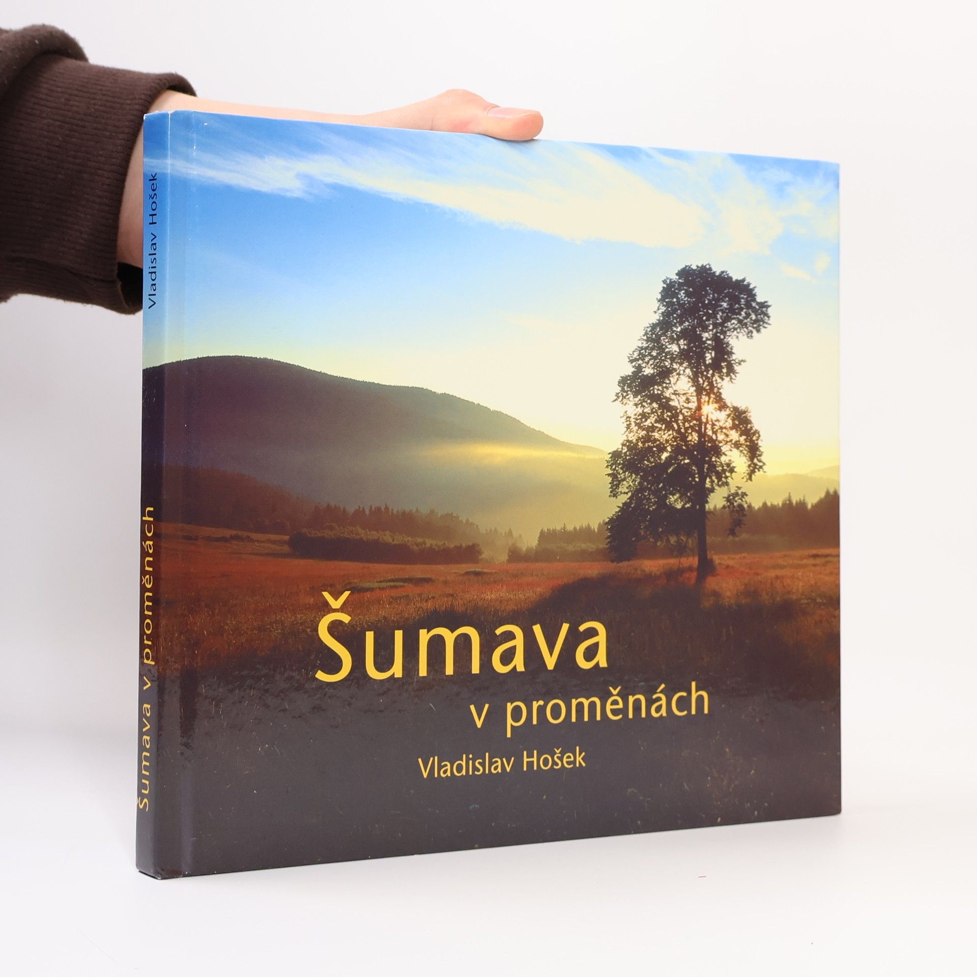 Vladislav Hošek Šumava v proměnách