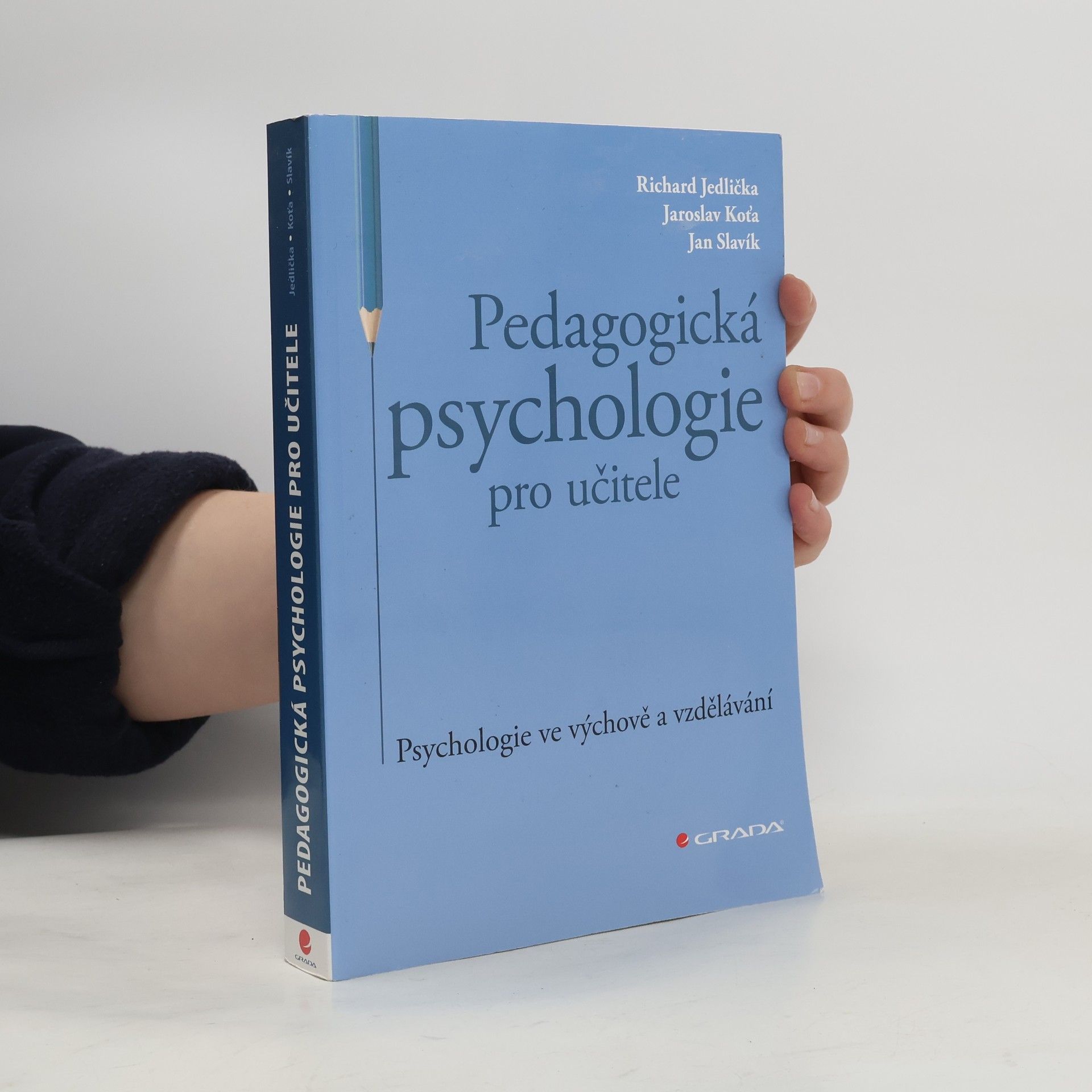 Jaroslav Koťa Pedagogická psychologie pro učitele