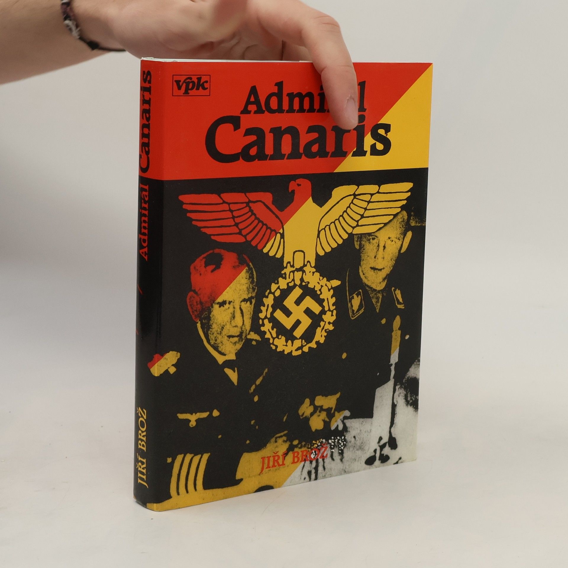 Jiří Brož Admirál Canaris a jeho Abwehr