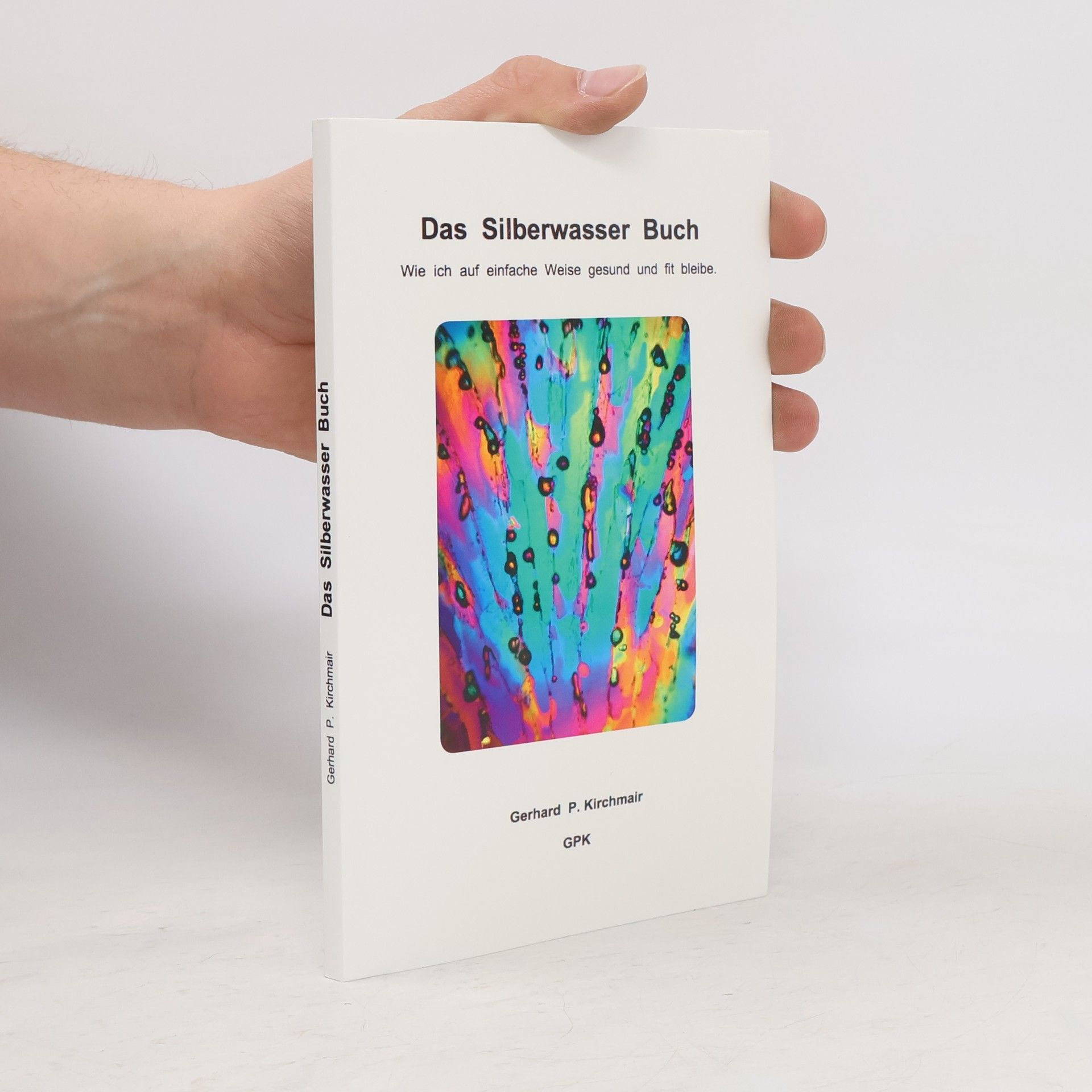 Gerhard P. Kirchmair Das Silberwasser Buch