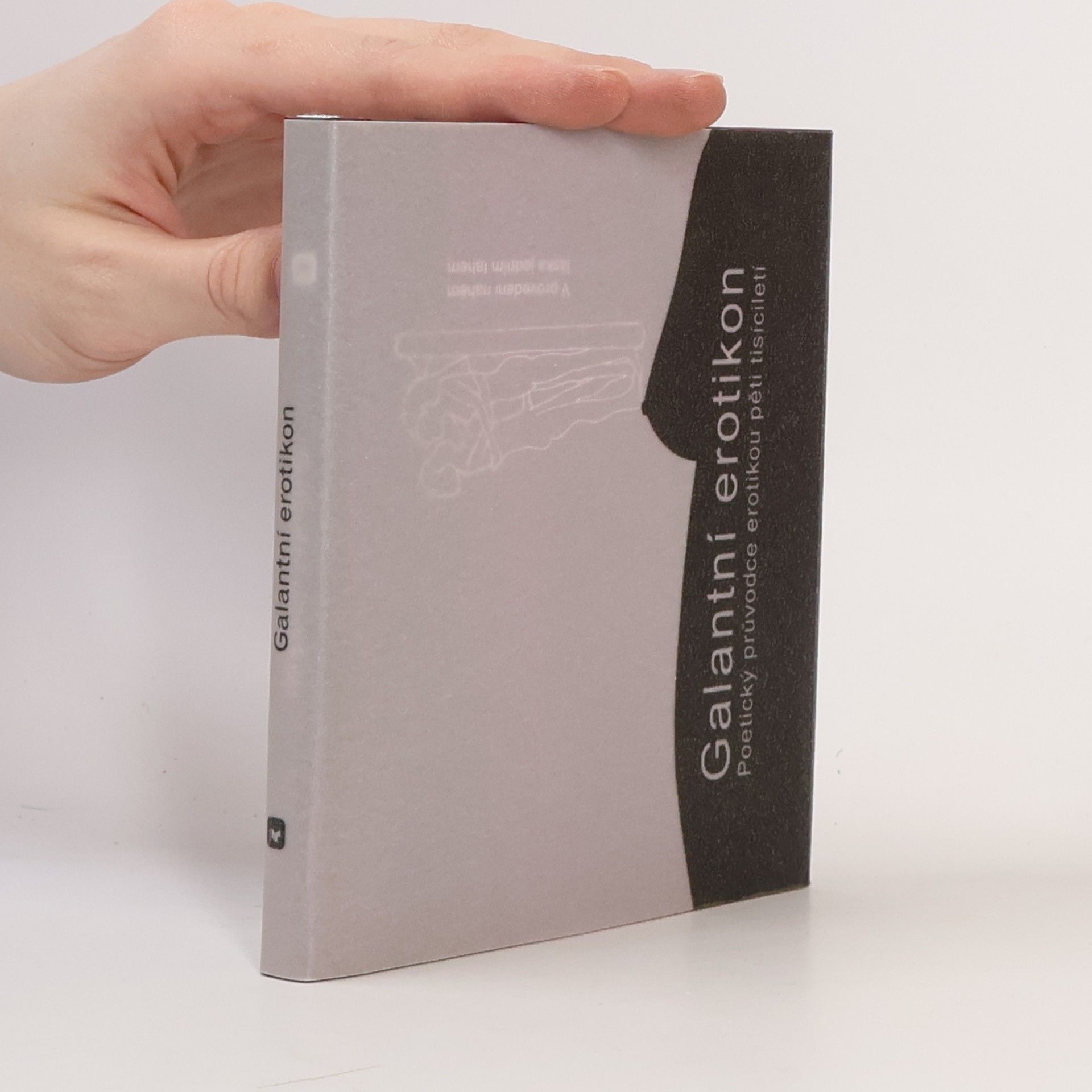 Václav Procházka Galantní erotikon : poetický průvodce erotikou pěti tisíciletí