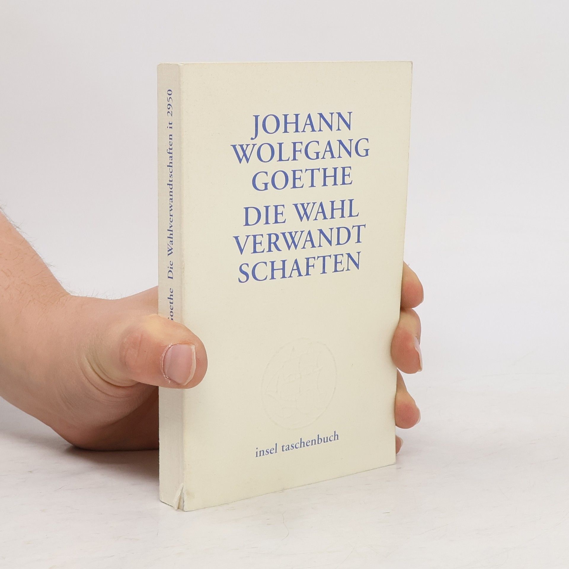 Johann Wolfgang von Goethe Insel Taschenbuch - 2950: Die Wahlverwandtschaften