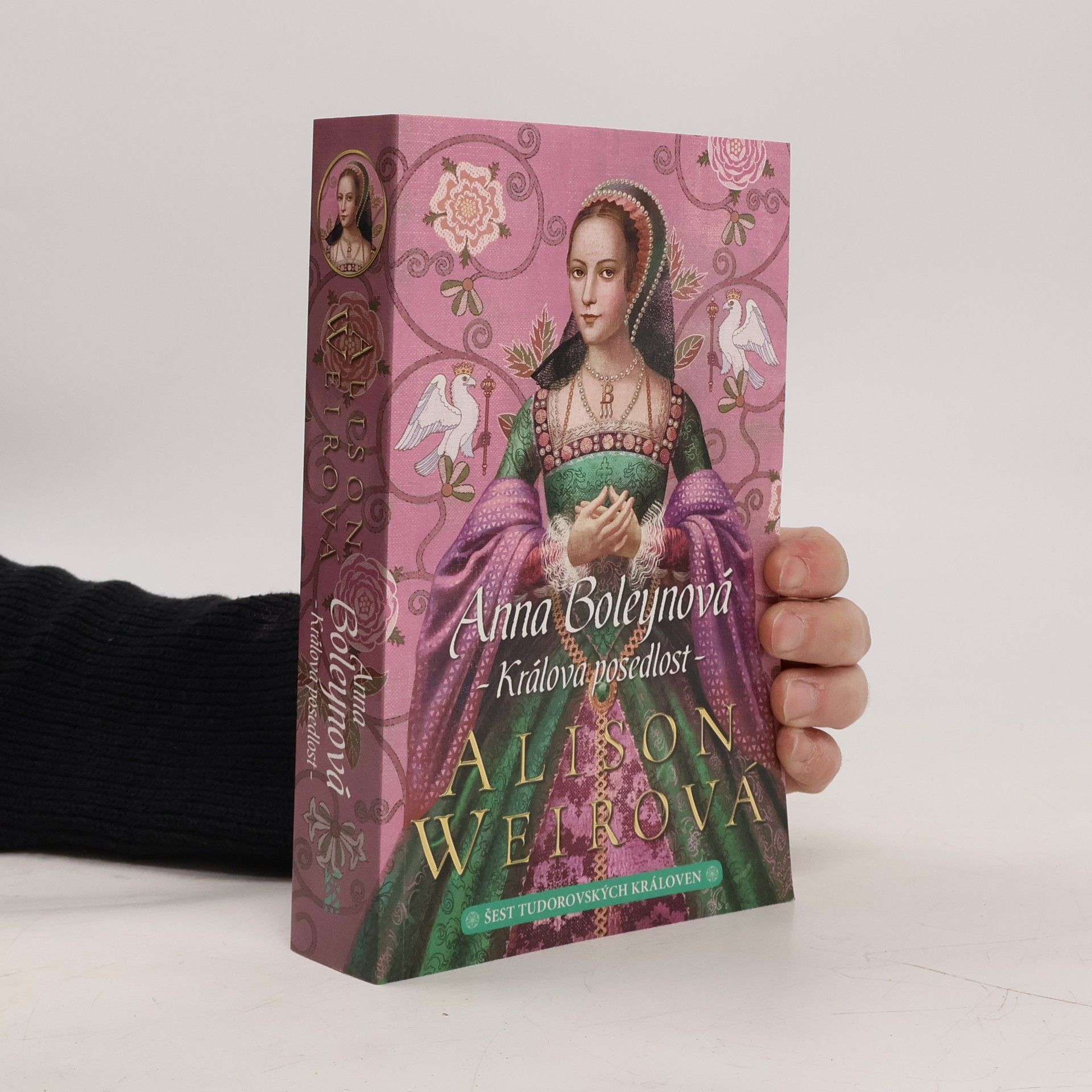 Alison Weir Anna Boleynová: králova posedlost