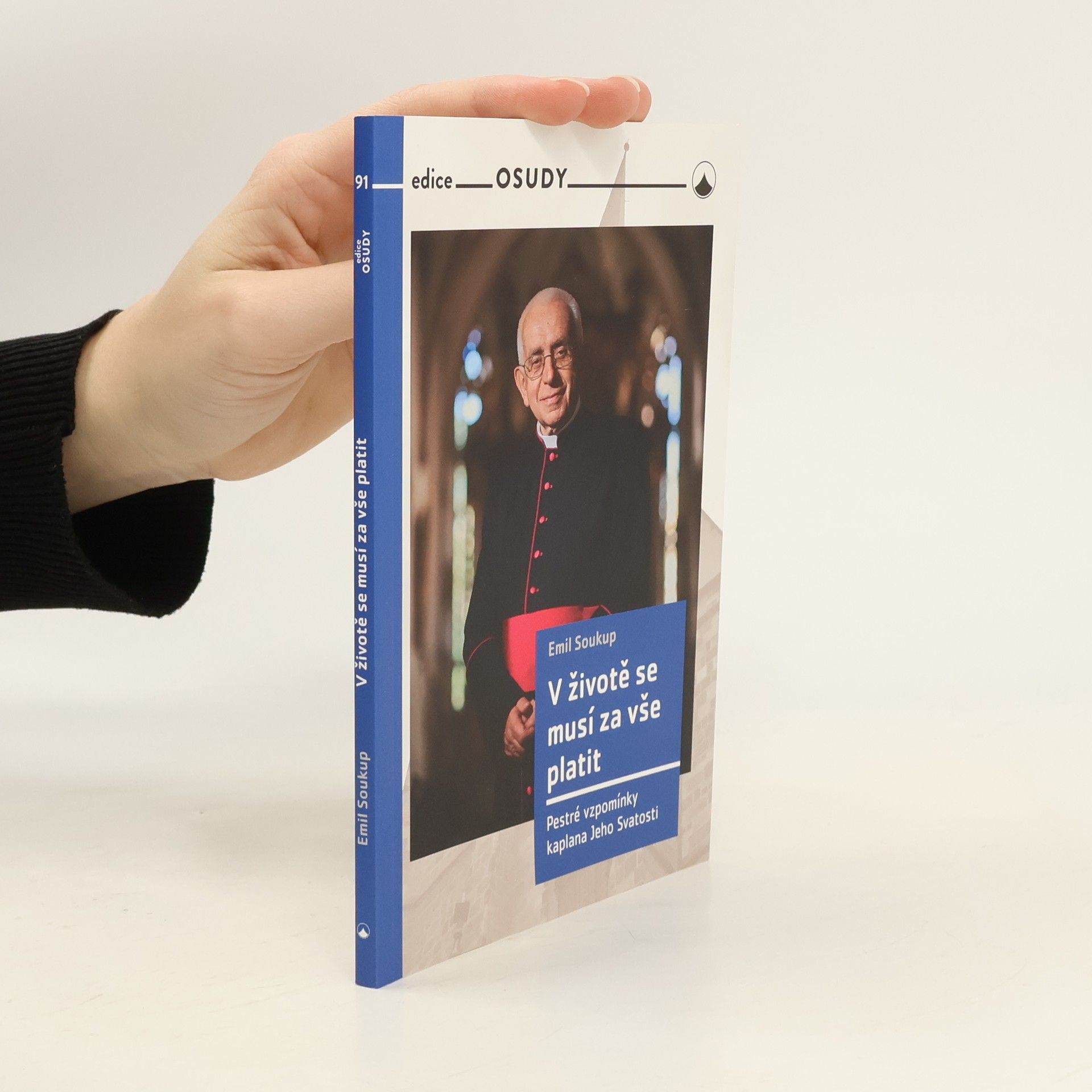 Emil Soukup V životě se musí za vše platit - Pestré vzpomínky kaplana Jeho Svatosti