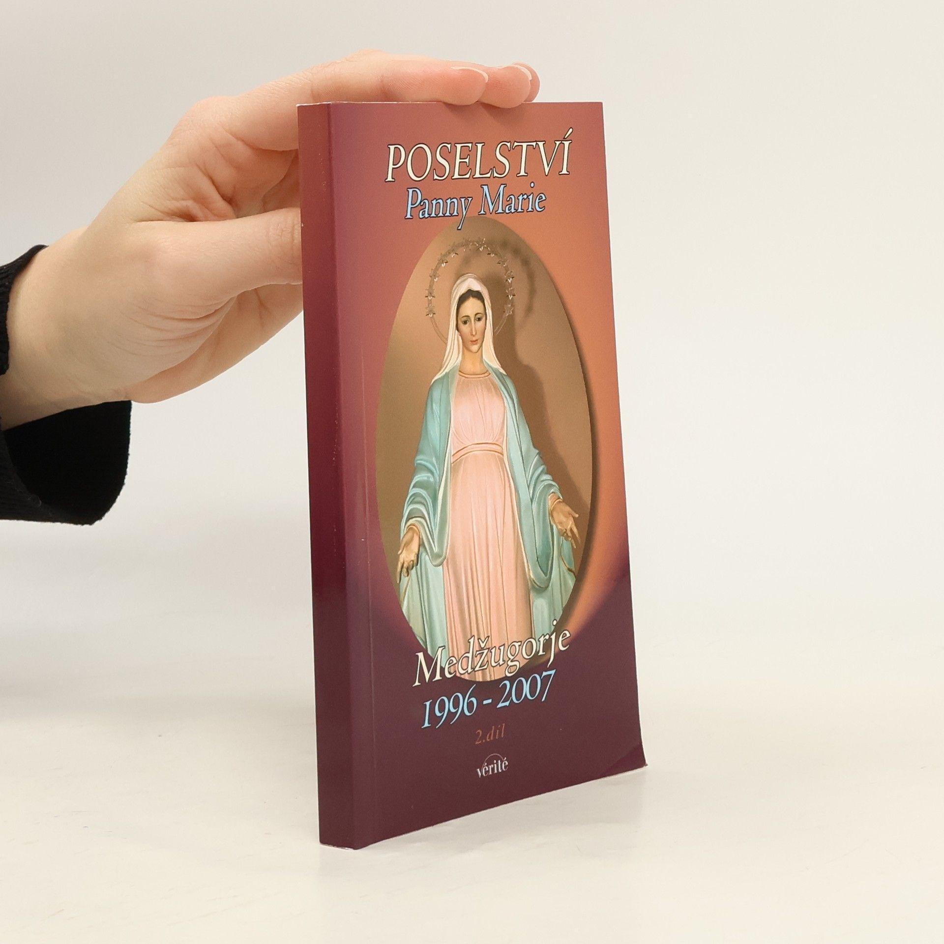 Autores varios Poselství Panny Marie - Medžugorje 1996-2007