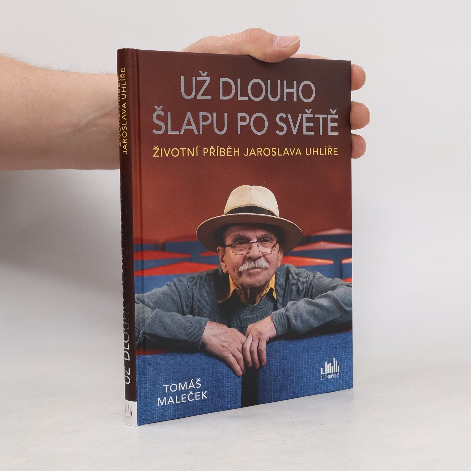 Už dlouho šlapu po světě - Životní příběh Jaroslava Uhlíře