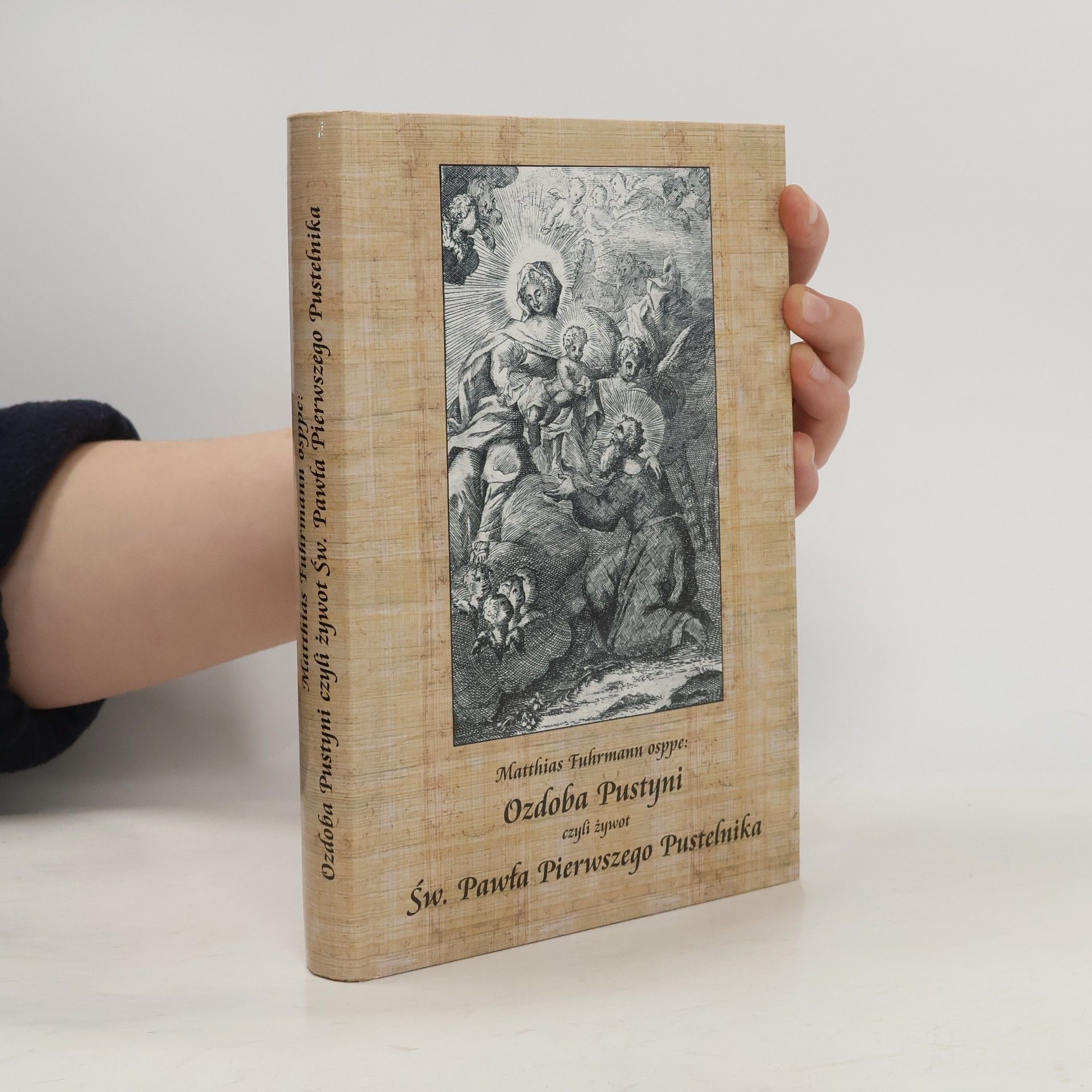 Ozdoba Pustyni czyli żywot Św. Pawła Pierwszego Pustelnika