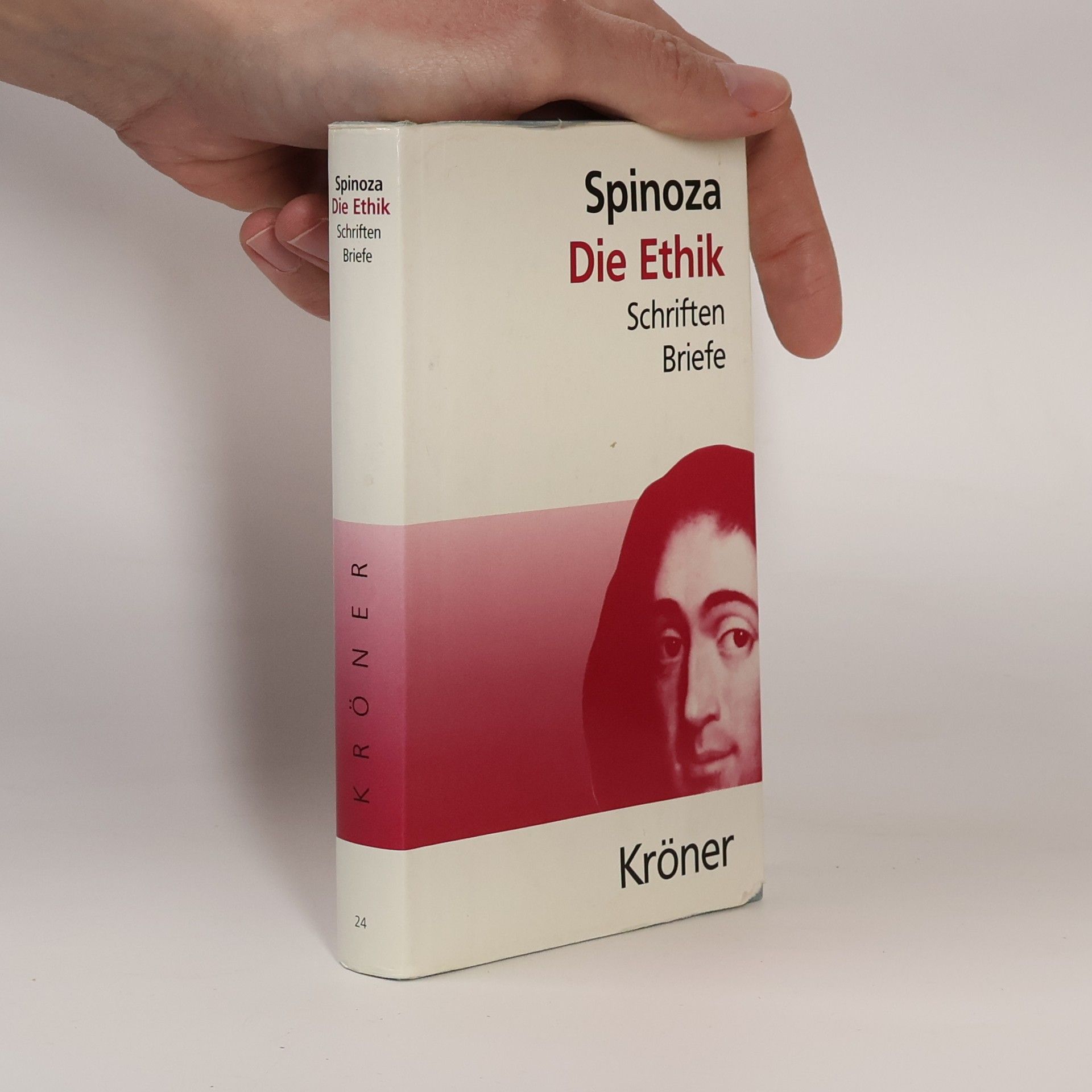 Benedictus de Spinoza Die Ethik, Schriften und Briefe