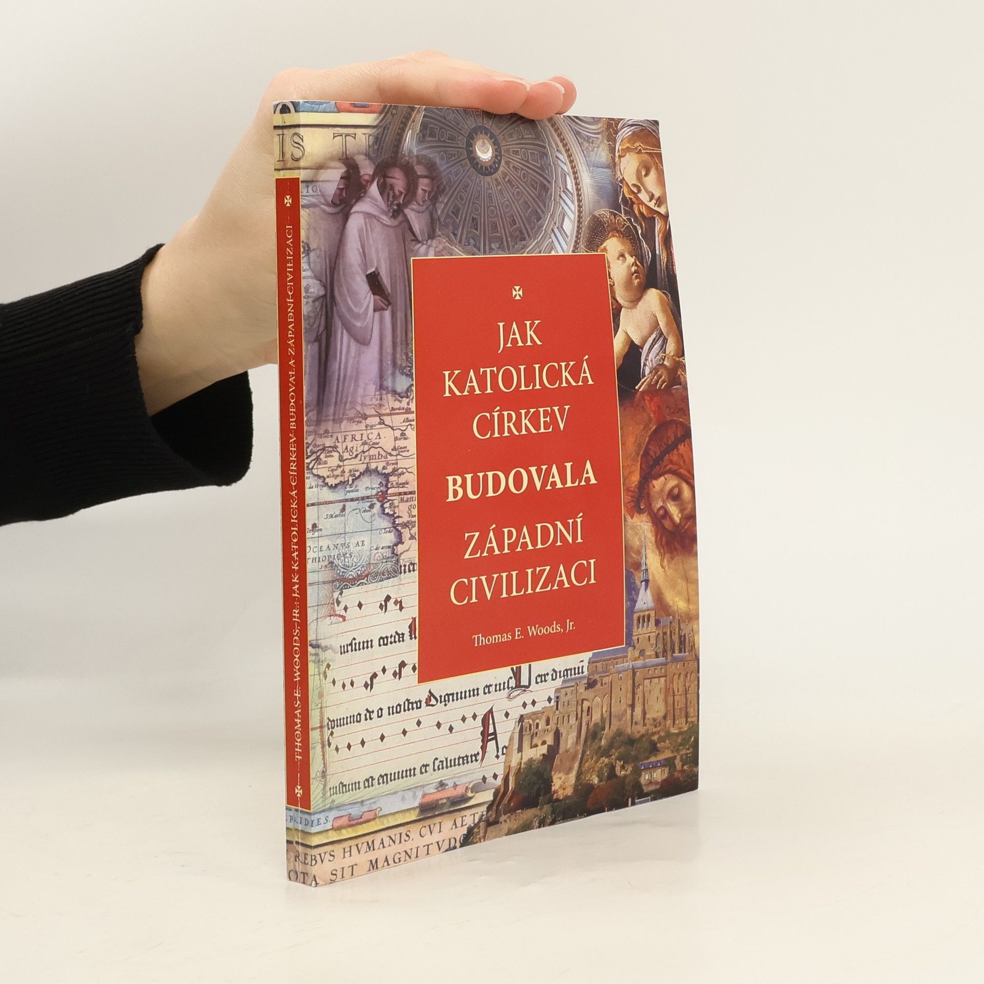 Thomas E. Woods Jak katolická církev budovala západní civilizaci