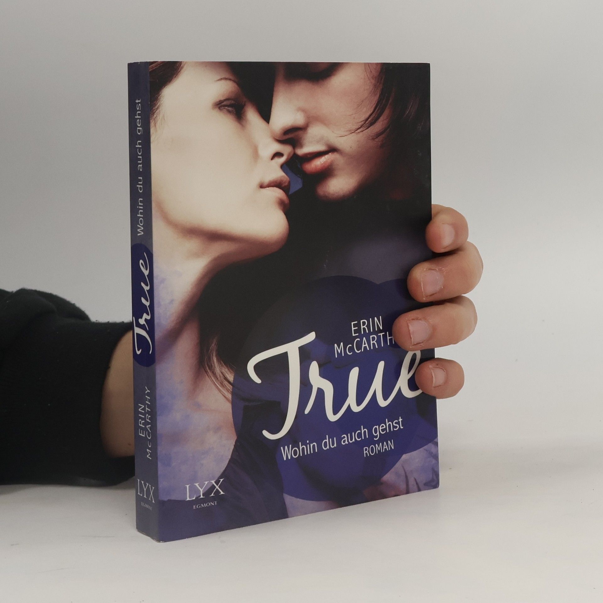 Erin McCarthy True - Wohin du auch gehst