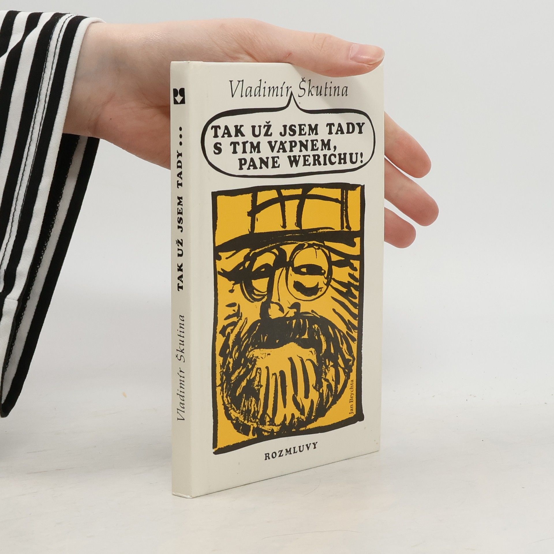 Vladimír Škutina Tak už jsem tady s tím vápnem, pane Werichu!