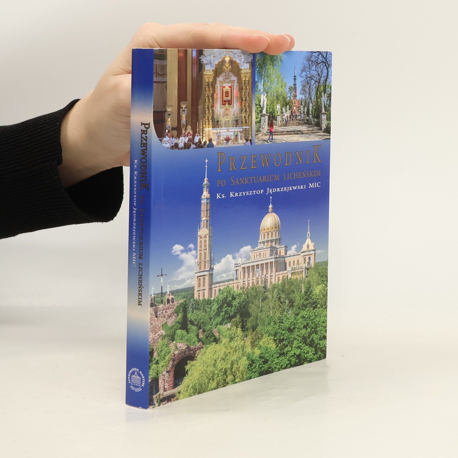 Krzysztof Jędrzejewski Przewodnik po Sanktuarium Licheńskim