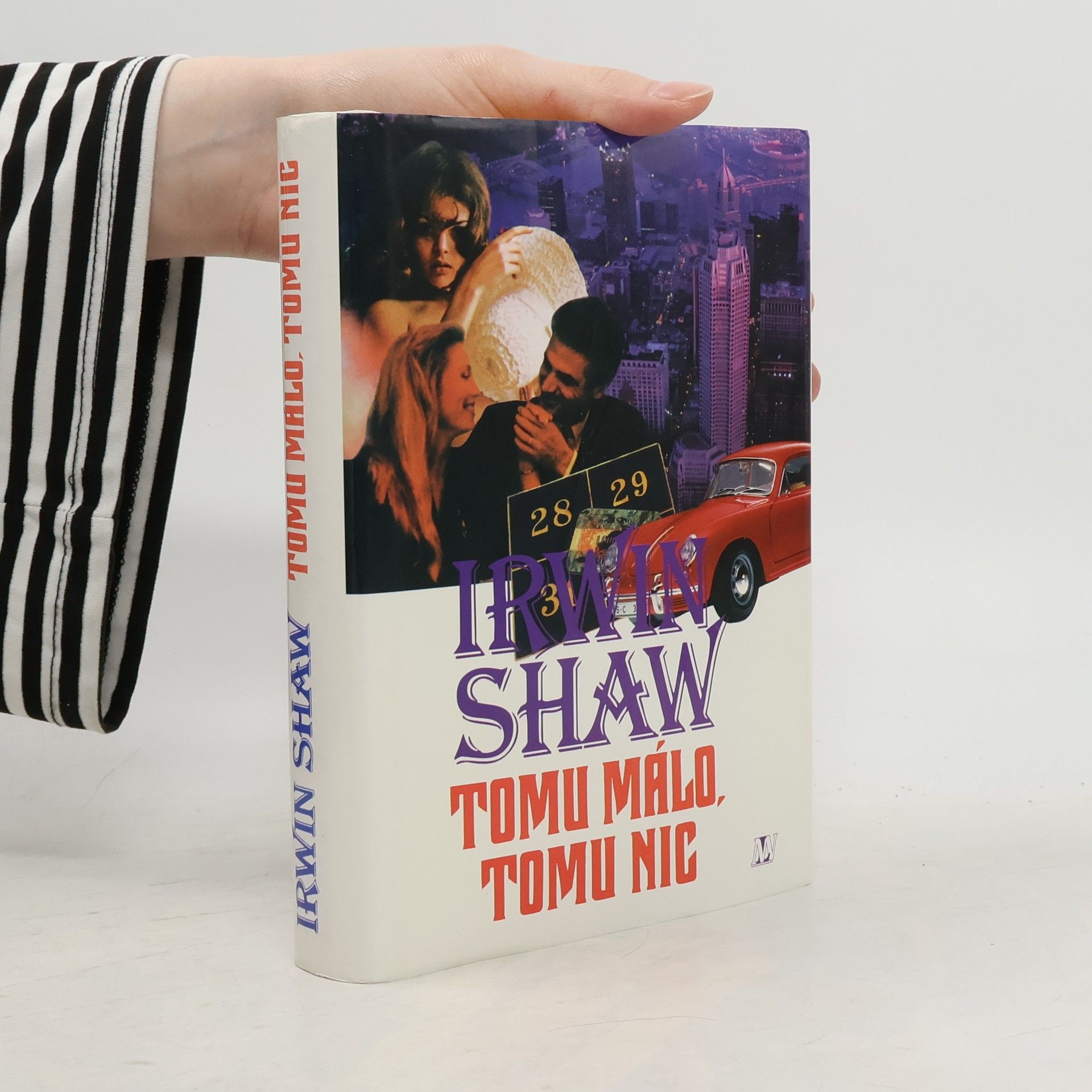 Irwin Shaw Tomu málo, tomu nic