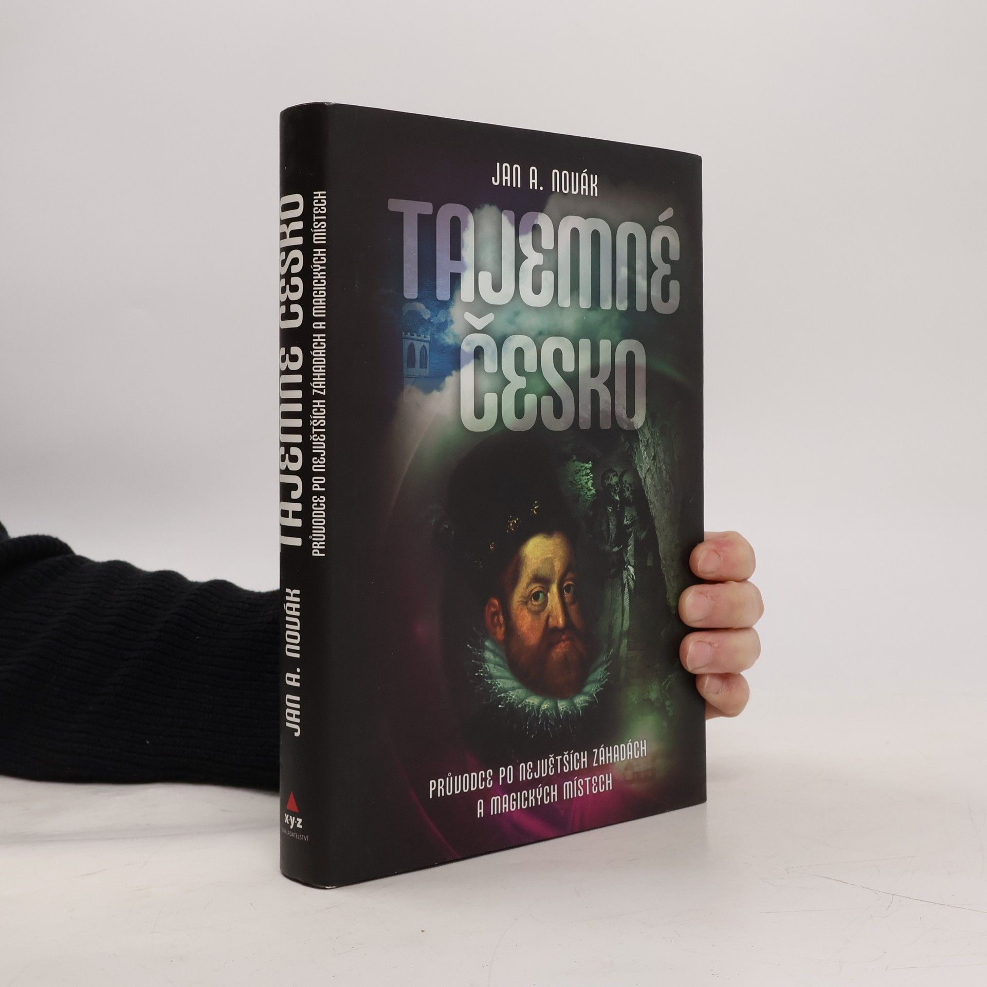 Jan A. Novák Tajemné Česko : průvodce po největších záhadách a magických místech