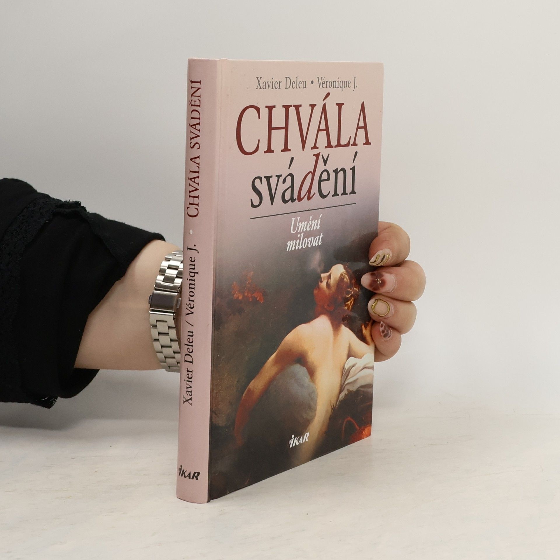 Xavier Deleu Chvála svádění : umění milovat
