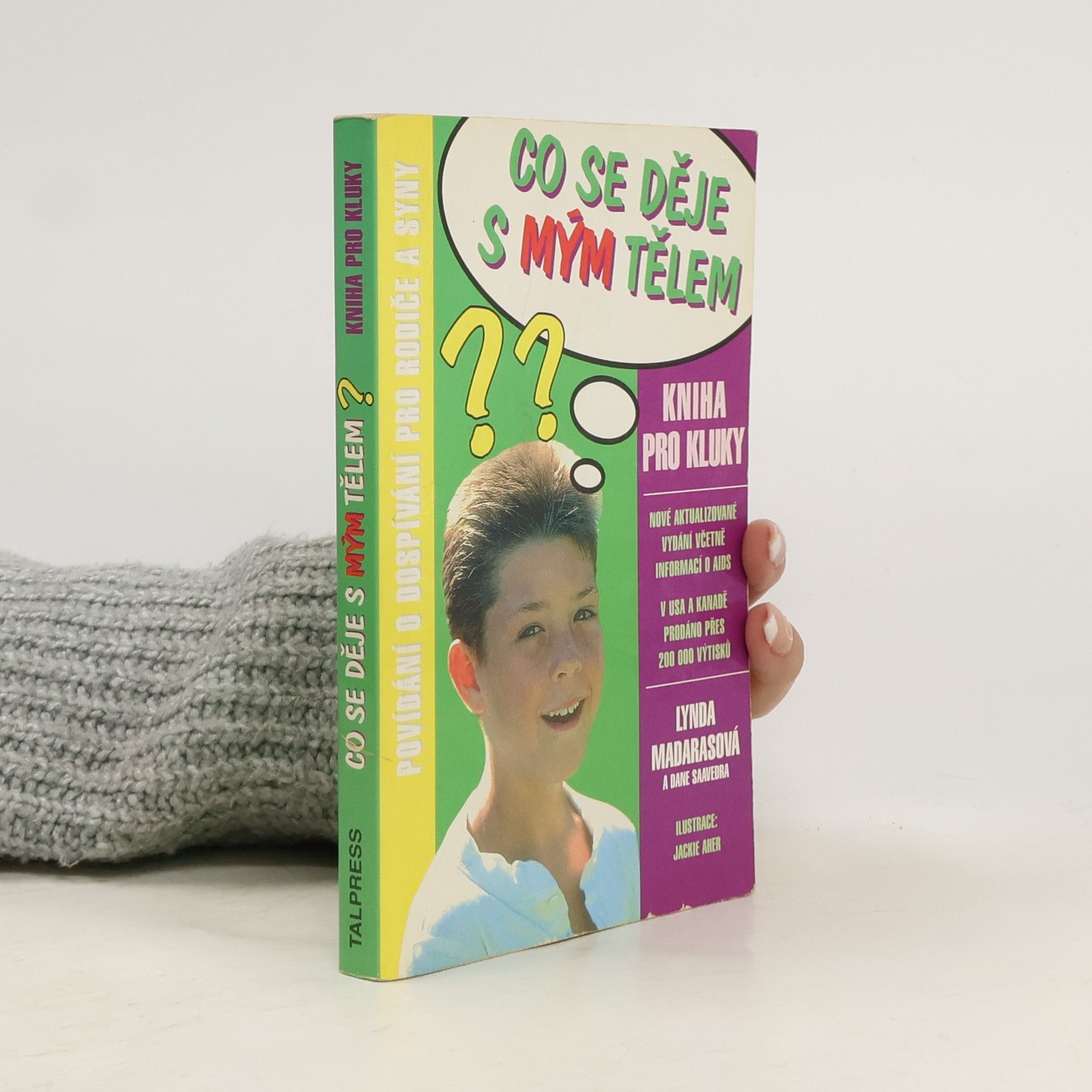 Lynda Madaras Co se děje s mým tělem?. Kniha pro kluky