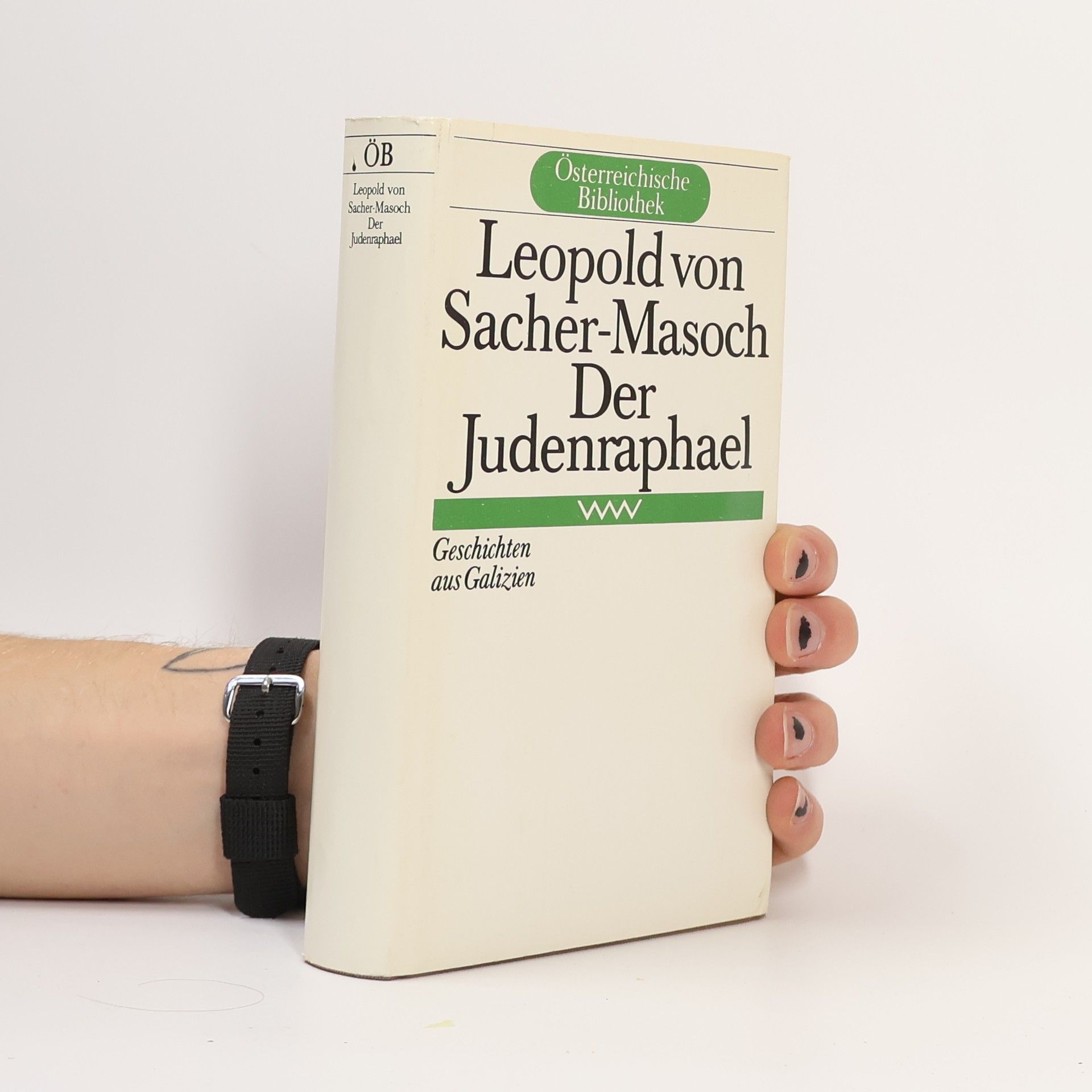 Leopold von Sacher Masoch Der Judenraphael. Geschichten aus Galizien