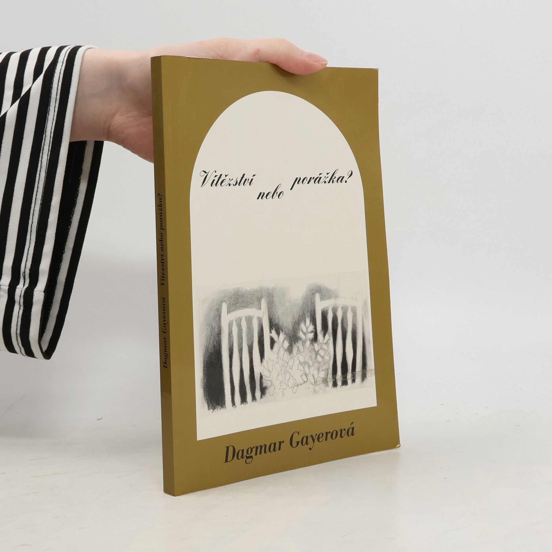 Dagmar Gayerova Vítězství nebo porážka?