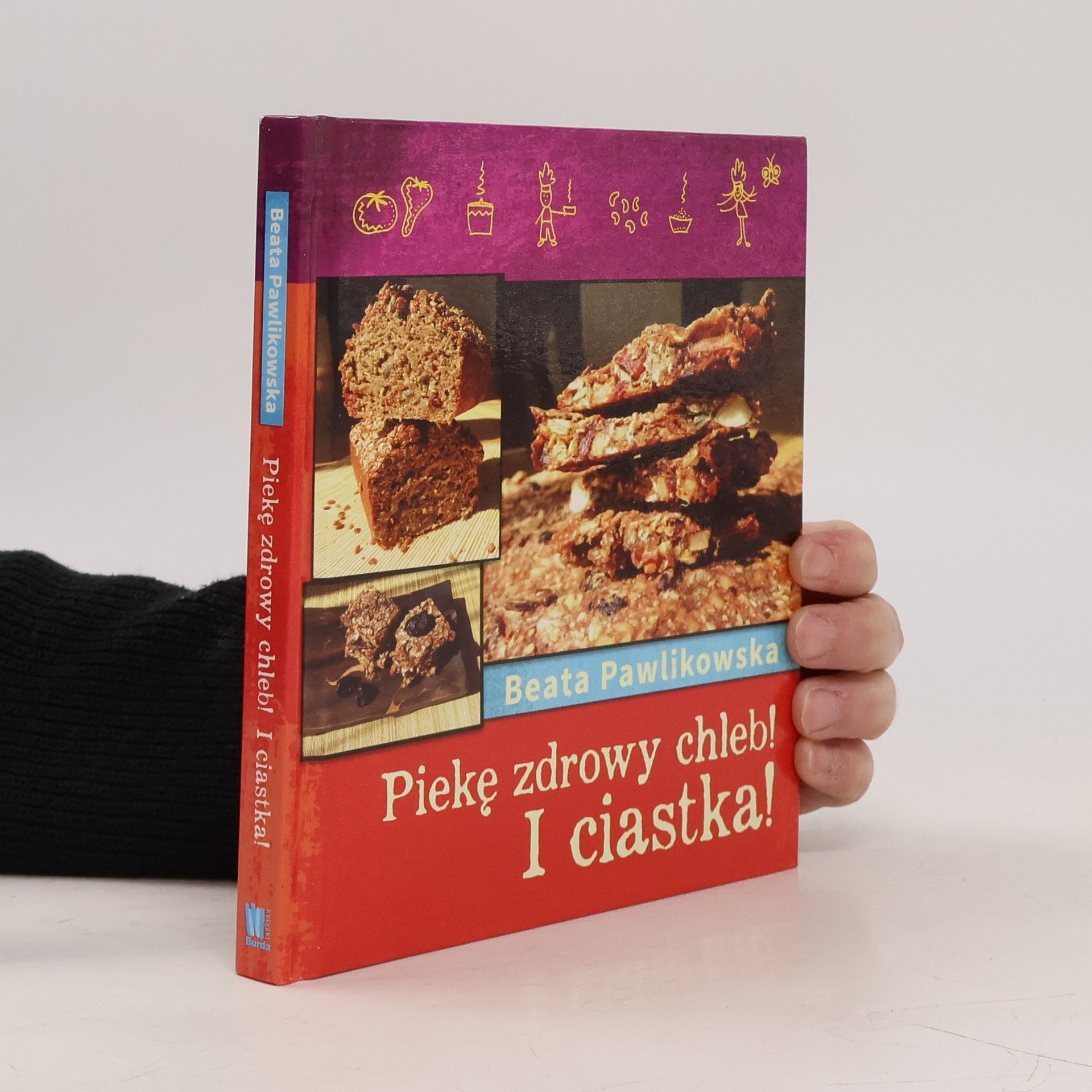 Beata Pawlinowska Piekę chleb! I Ciastka!