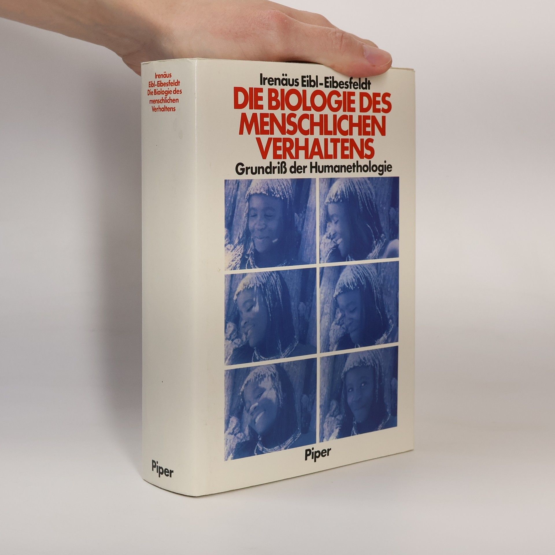 Irenäus Eibl-Eibesfeldt Die Biologie des menschlichen Verhaltens