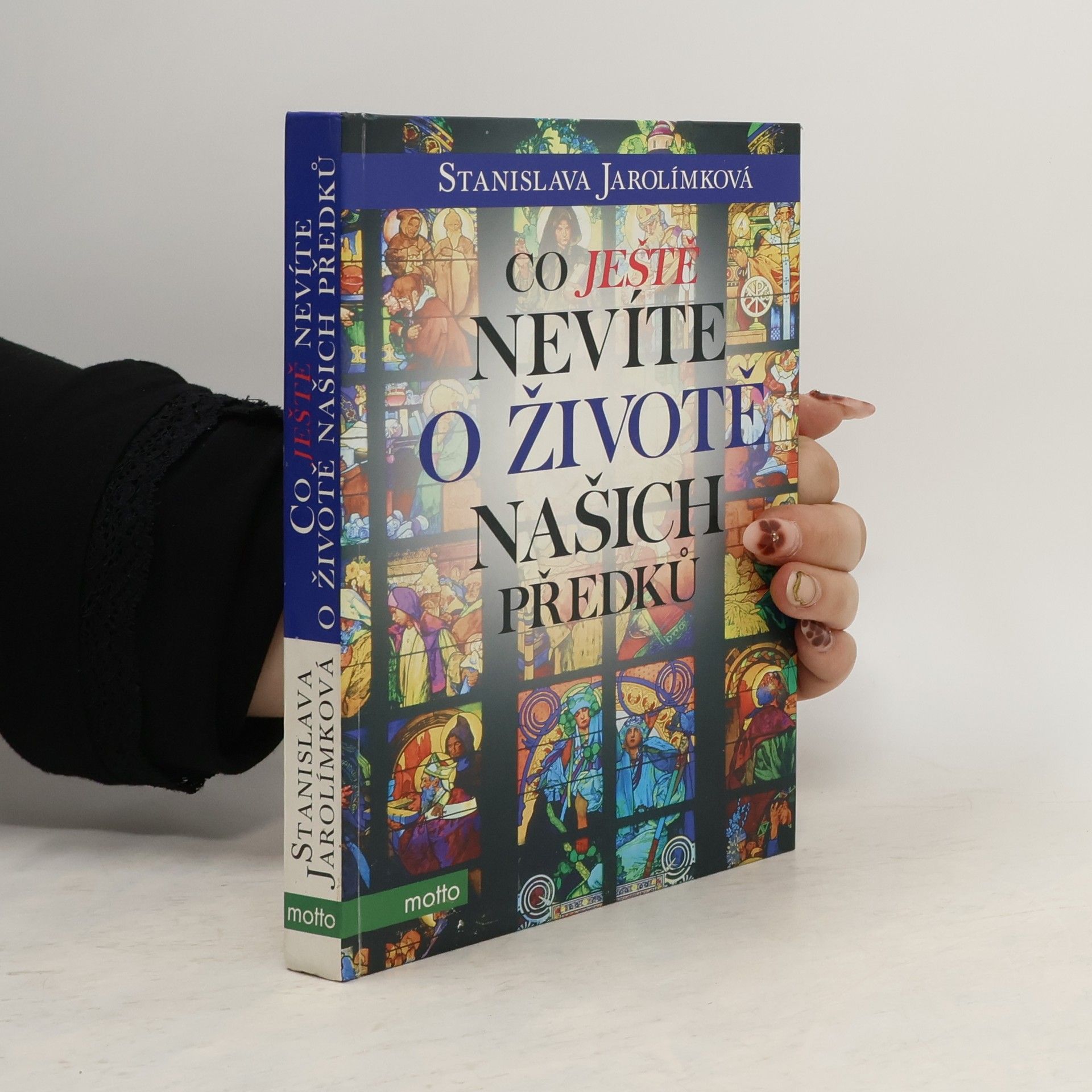 Stanislava Jarolímková Co ještě nevíte o životě našich předků